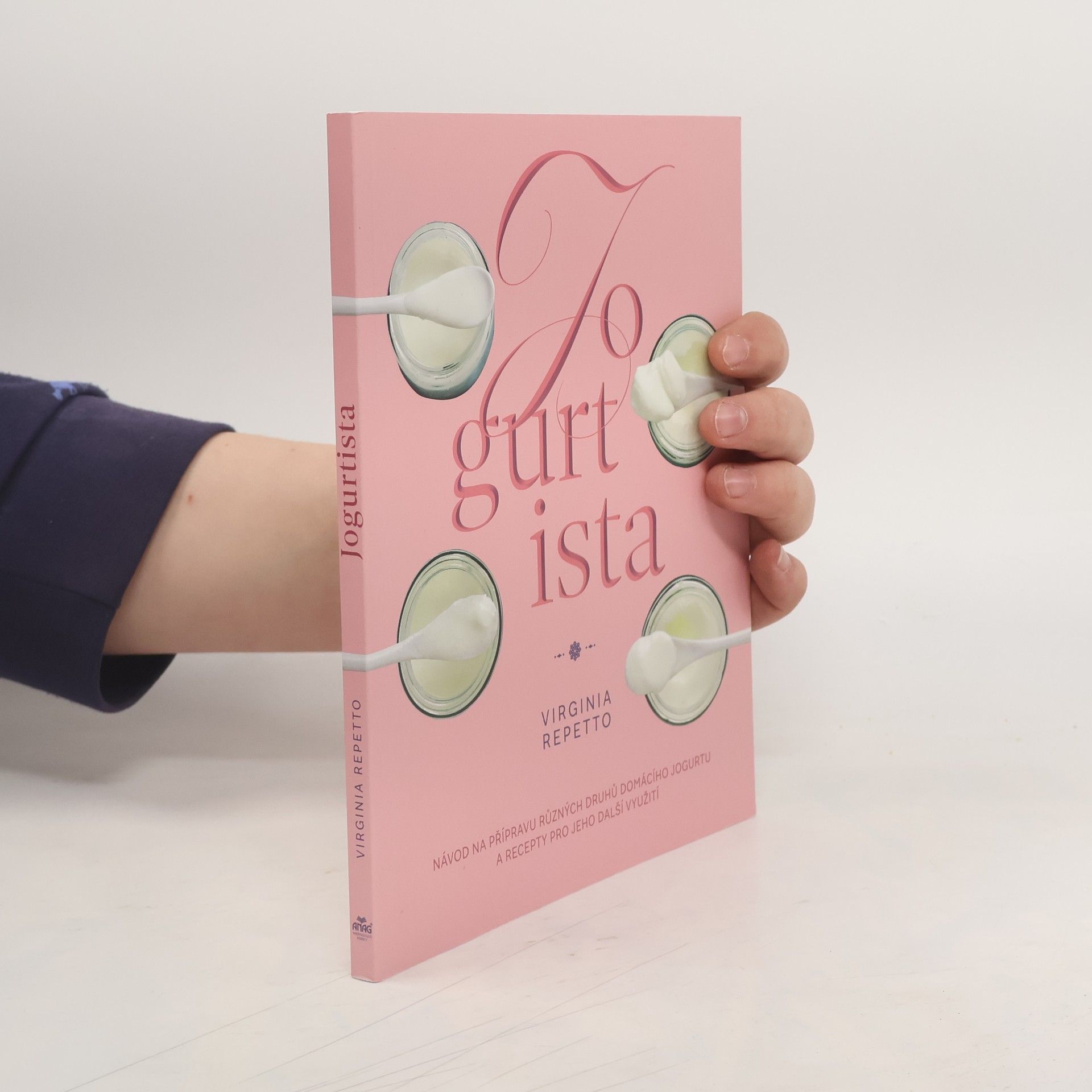 Virginia Repetto Jogurtista. Návod na přípravu různých druhů domácího jogurtu a recepty pro jeho další využití.