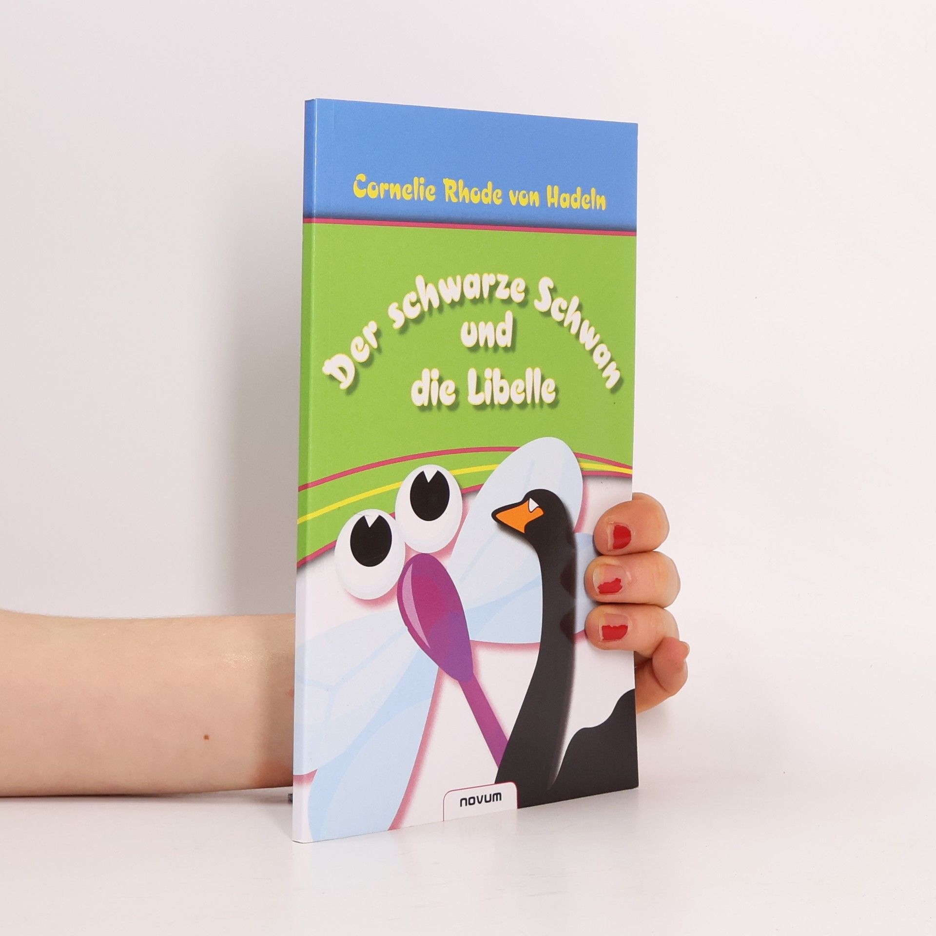 Dr. Cornelie Rhode Von Hadeln Der schwarze Schwan und die Libelle
