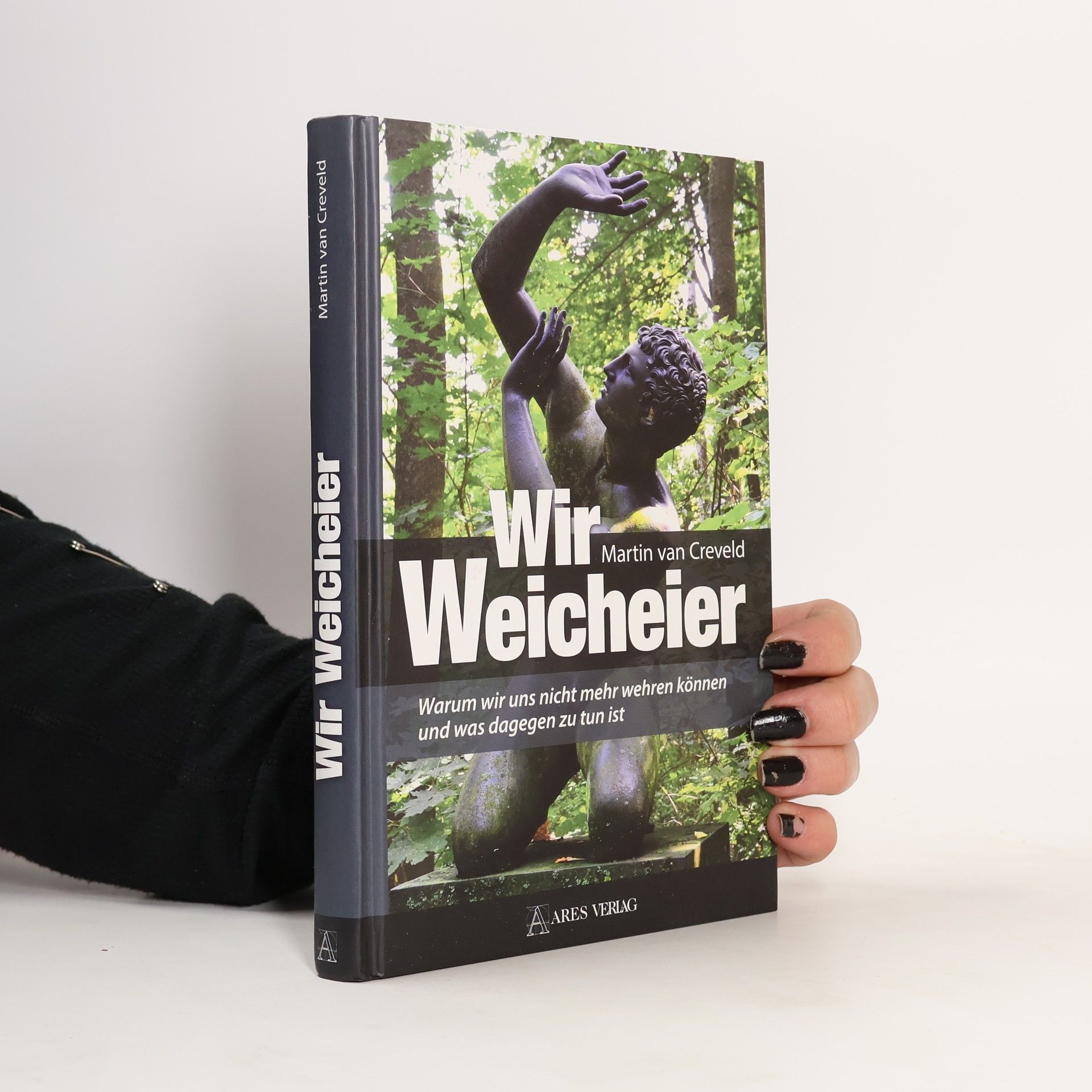 Martin van Creveld Wir Weicheier