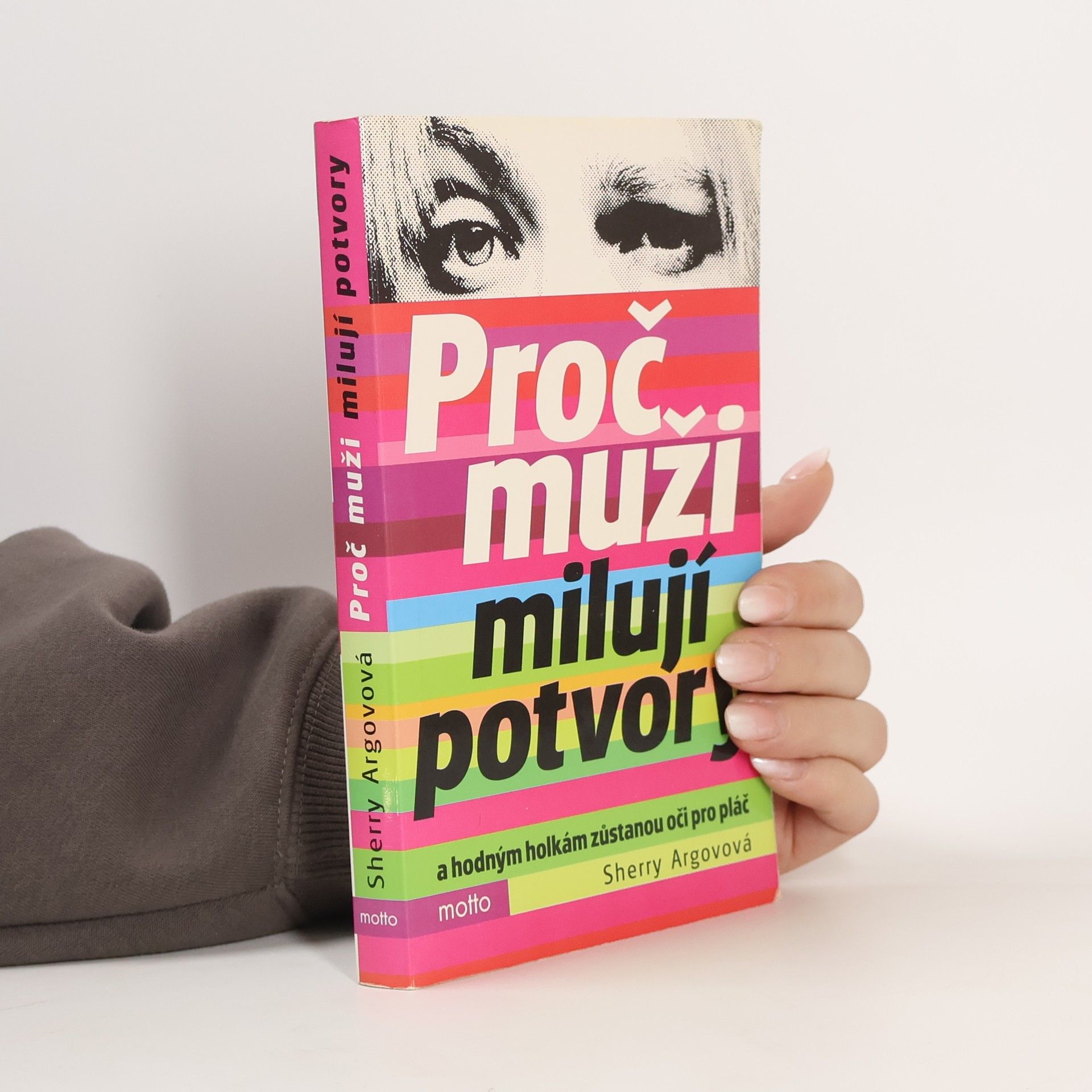 Sherry Argov Proč muži milují potvory a hodným holkám zůstanou oči pro pláč