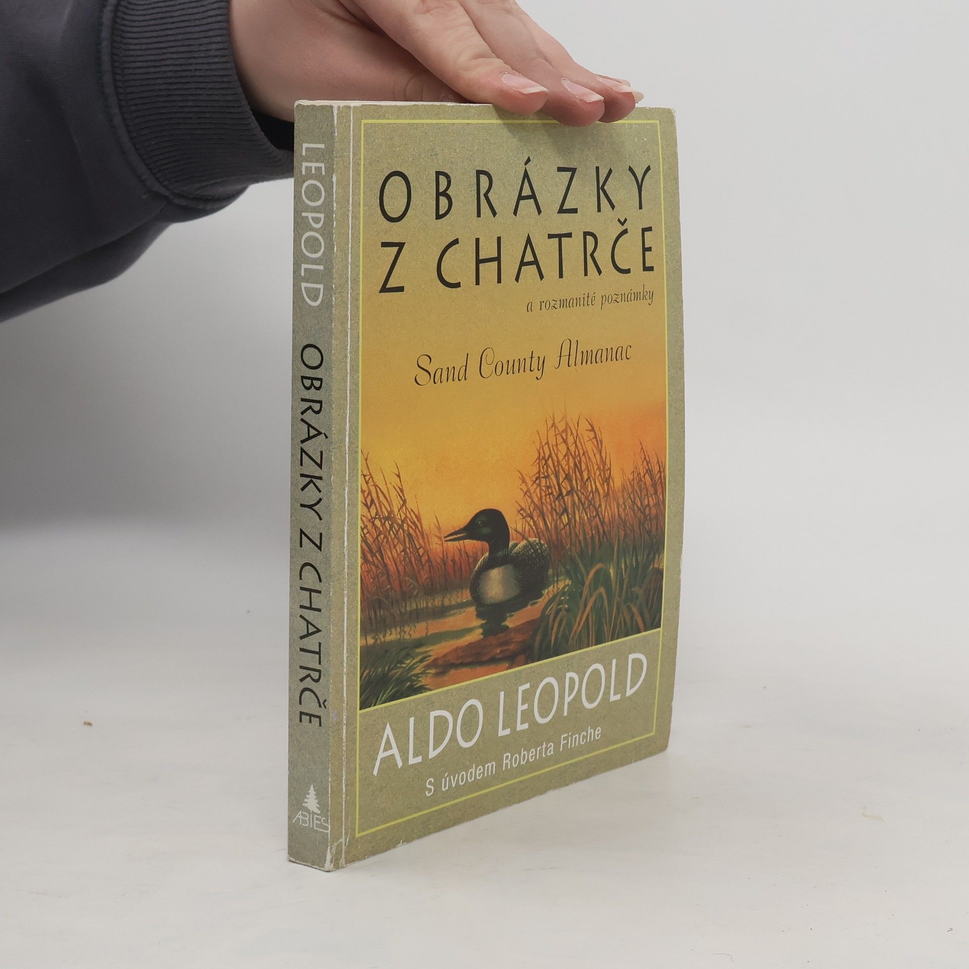 Aldo Leopold Obrázky z chatrče a rozmanité poznámky