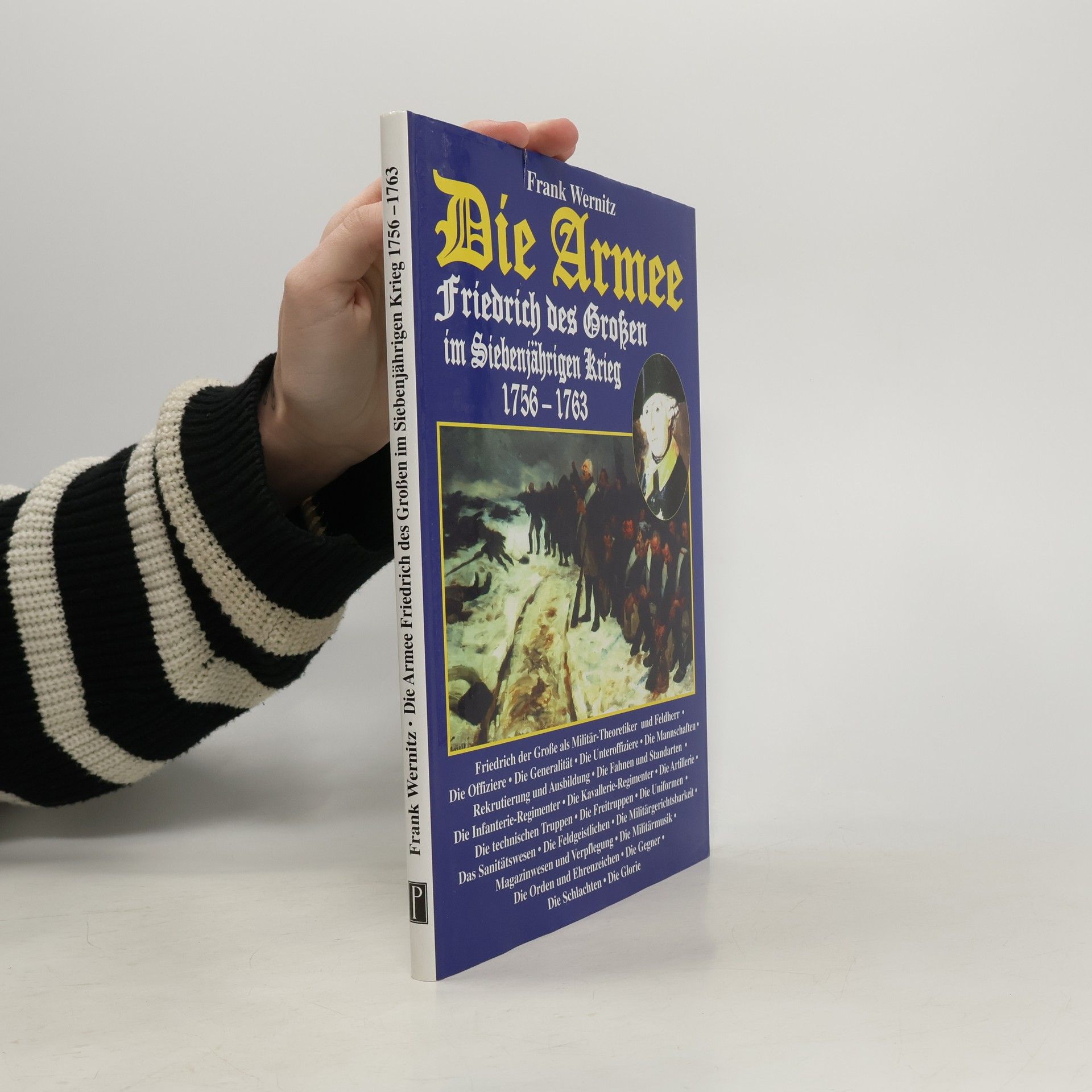 Die Armee Friedrich des Großen im Siebenjährigen Krieg