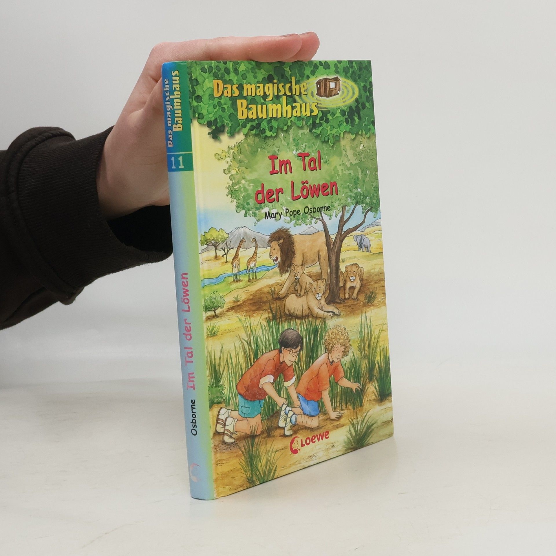 Mary Pope Osborne Das magische Baumhaus: Im Tal der Löwen