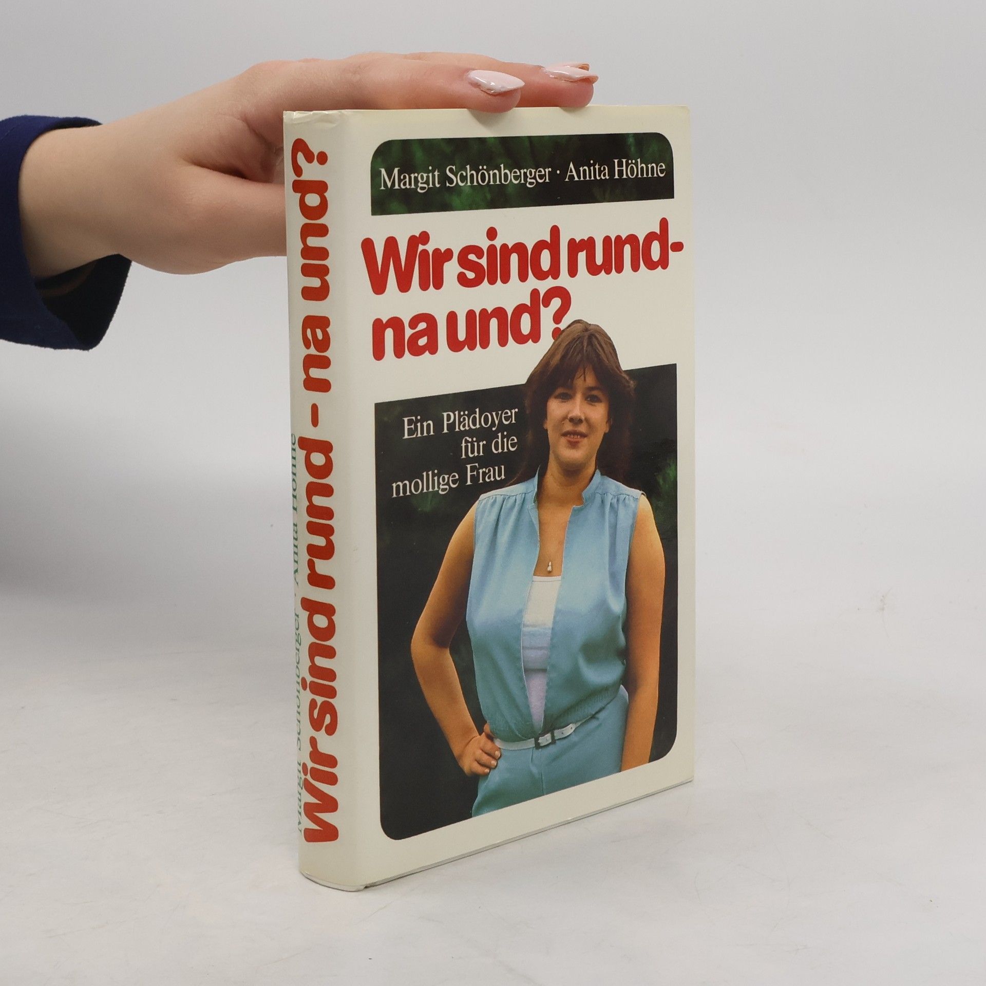Margit Schönberger Wir sind rund-na und?