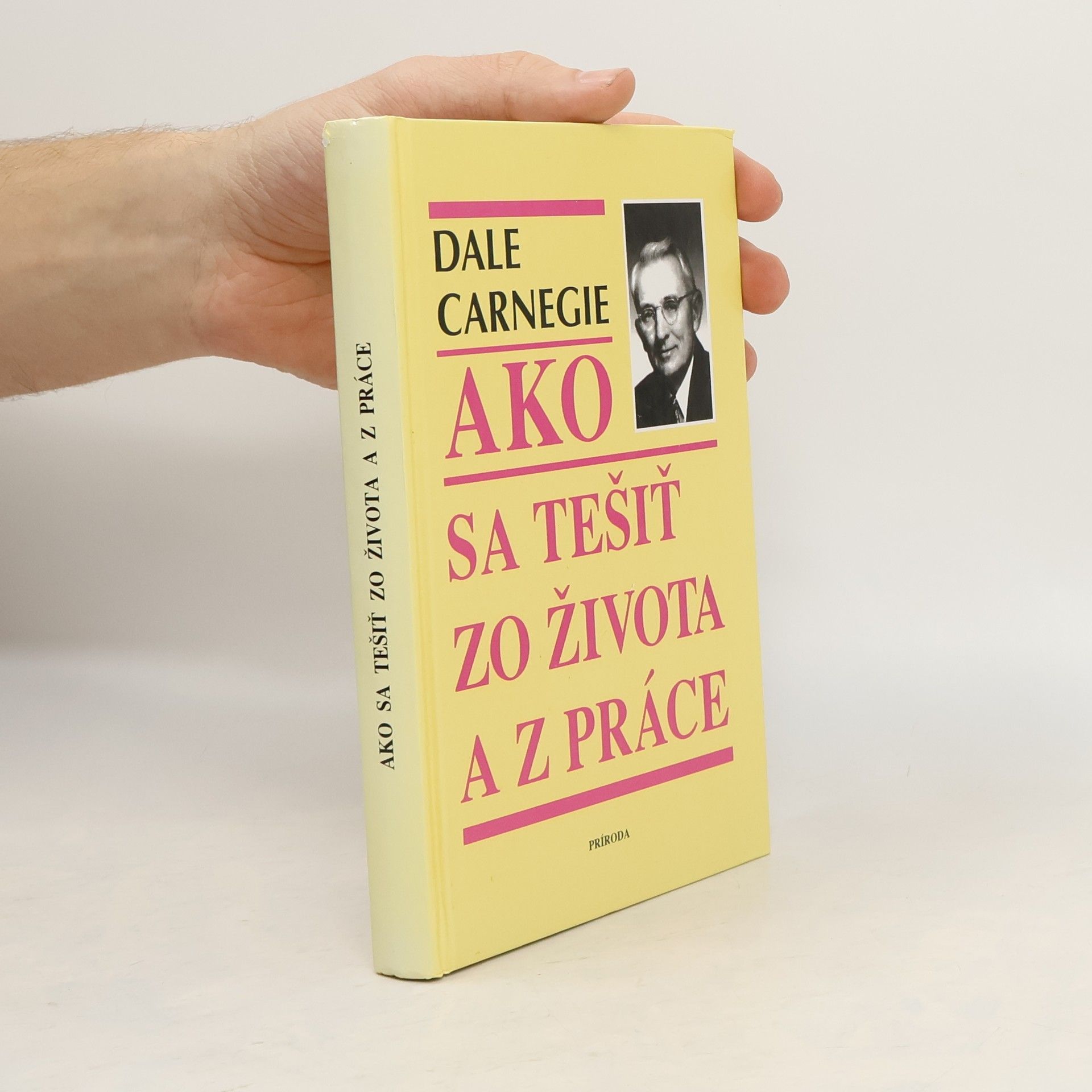 Dale Carnegie Ako sa tešiť zo života a z práce