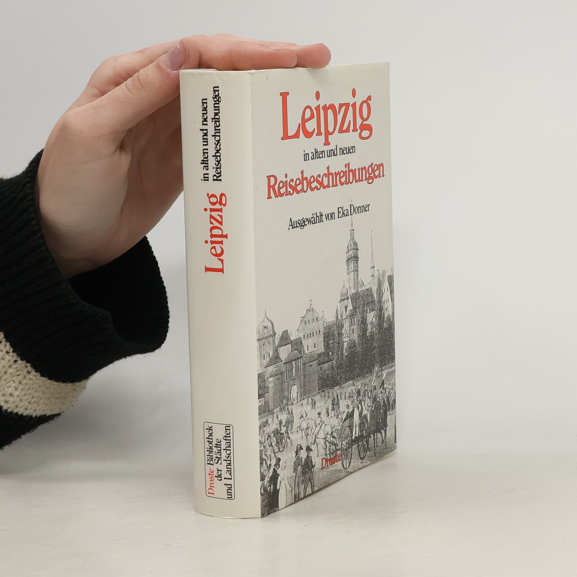 Leipzig in alten und neuen Reisebeschreibungen