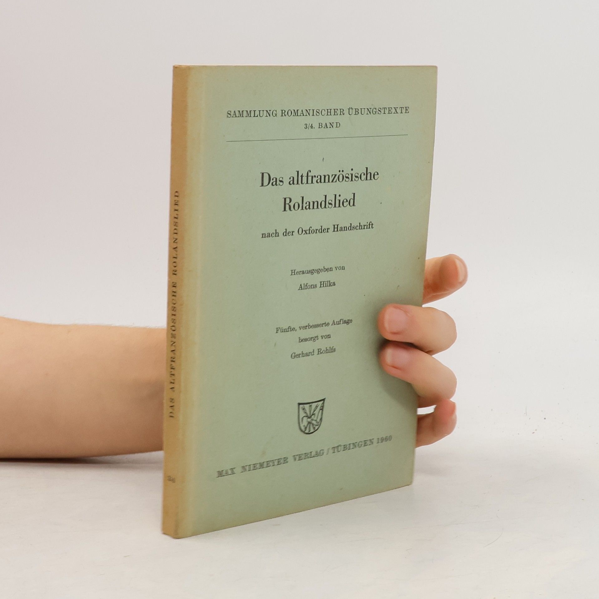 Alfons Hilka Das altfranzösische Rolandslied