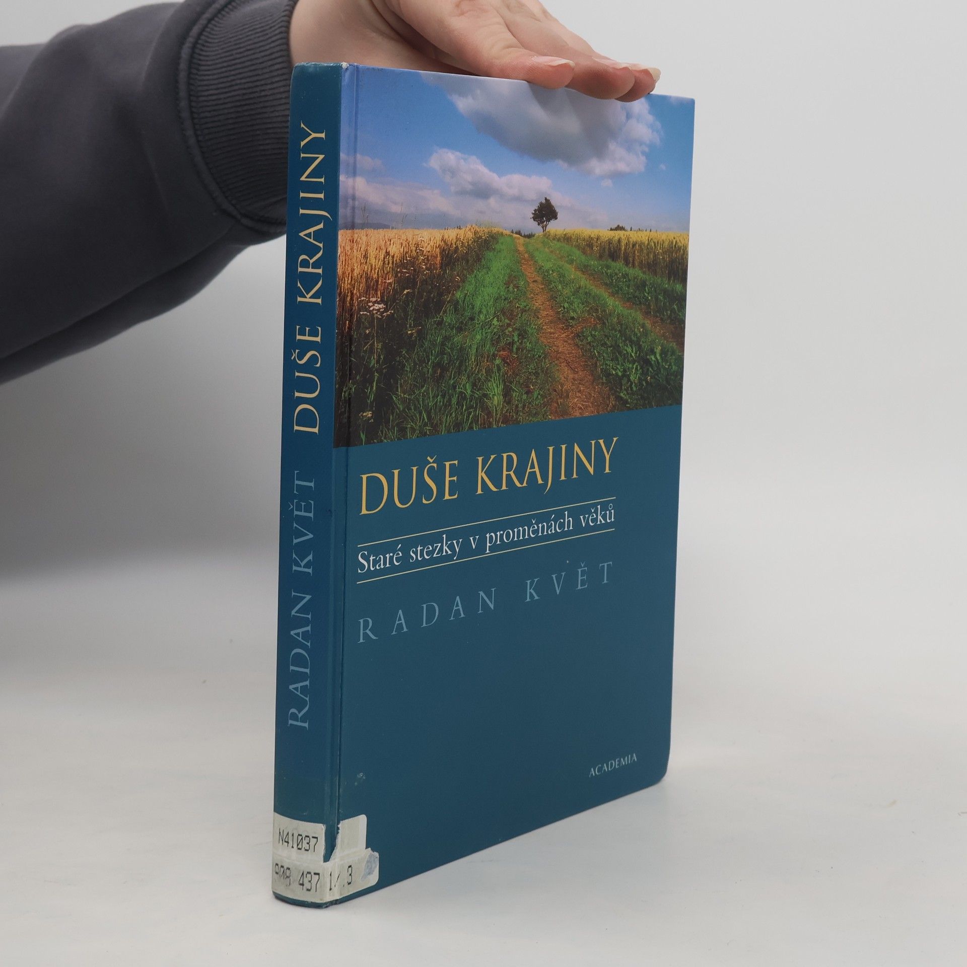 Duše krajiny: Staré stezky v proměnách věků