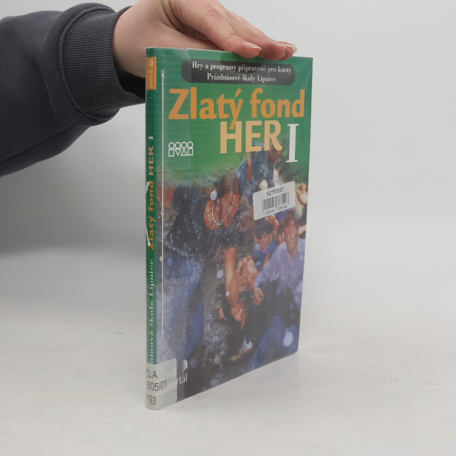 Collectif d'auteurs Zlatý fond her I : hry a programy připravené pro kurzy Prázdninové školy Lipnice