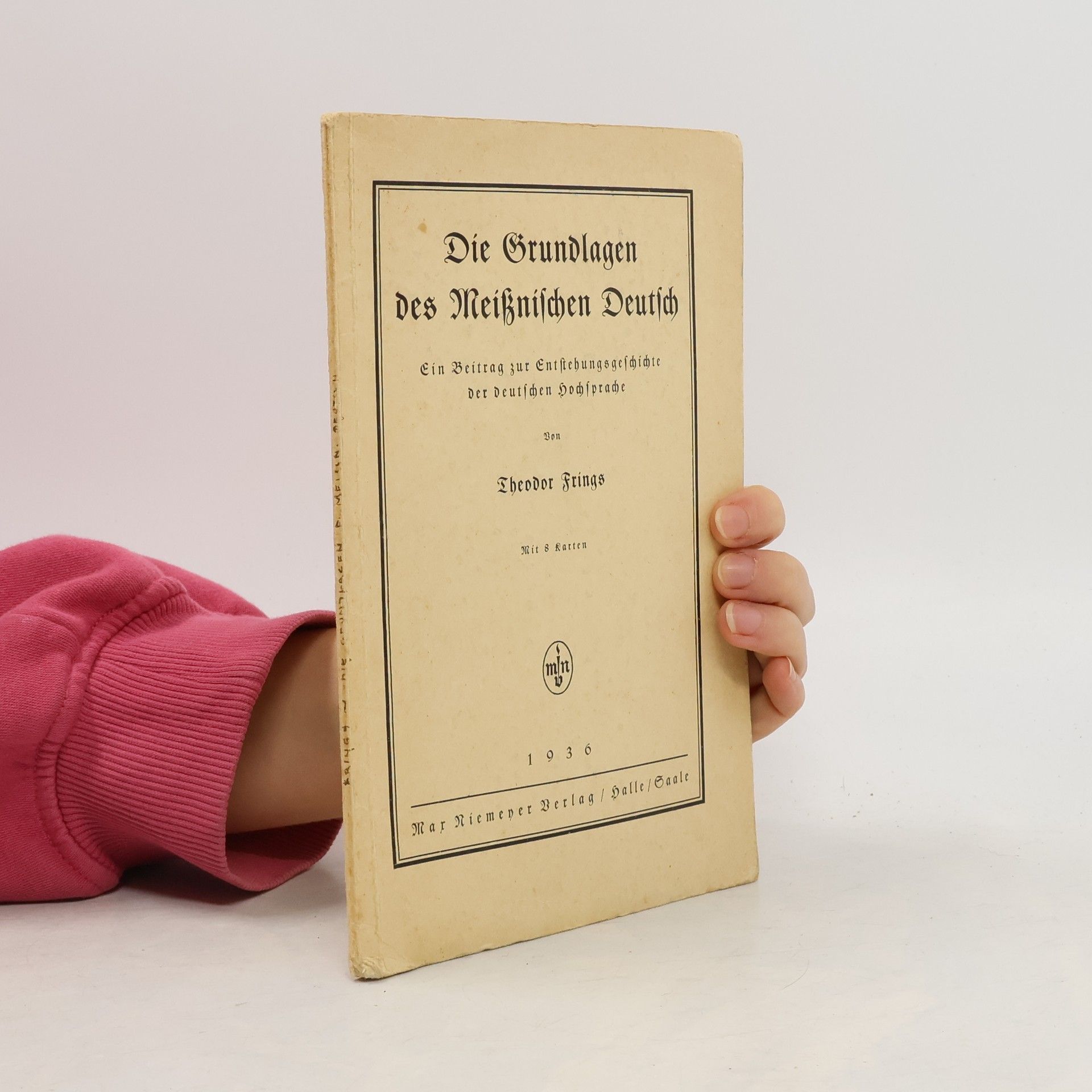 Theodor Frings Die Grundlagen des Meißnischen Deutsch