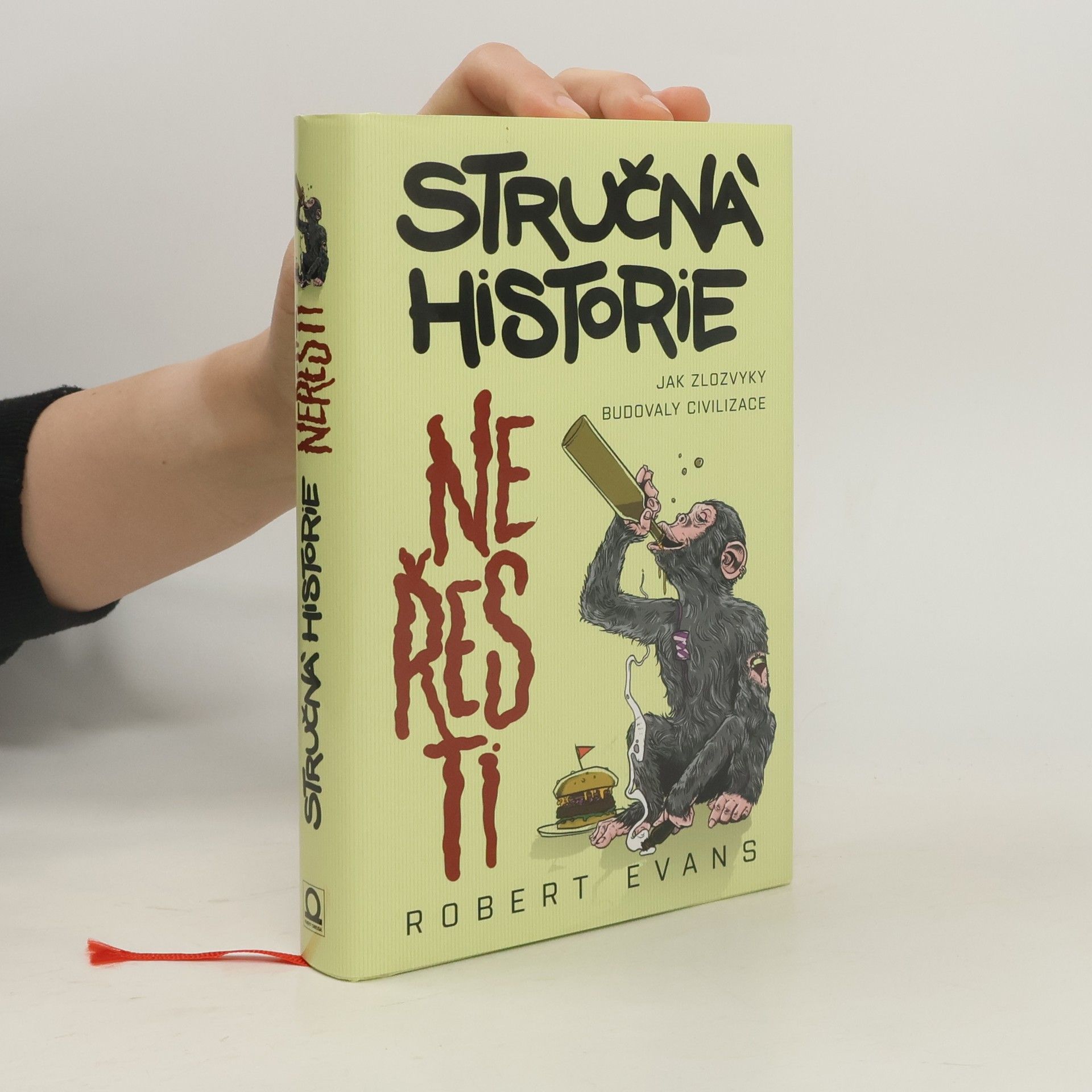 Robert Evans Stručná historie neřesti. Jak nešvar budoval civilizace