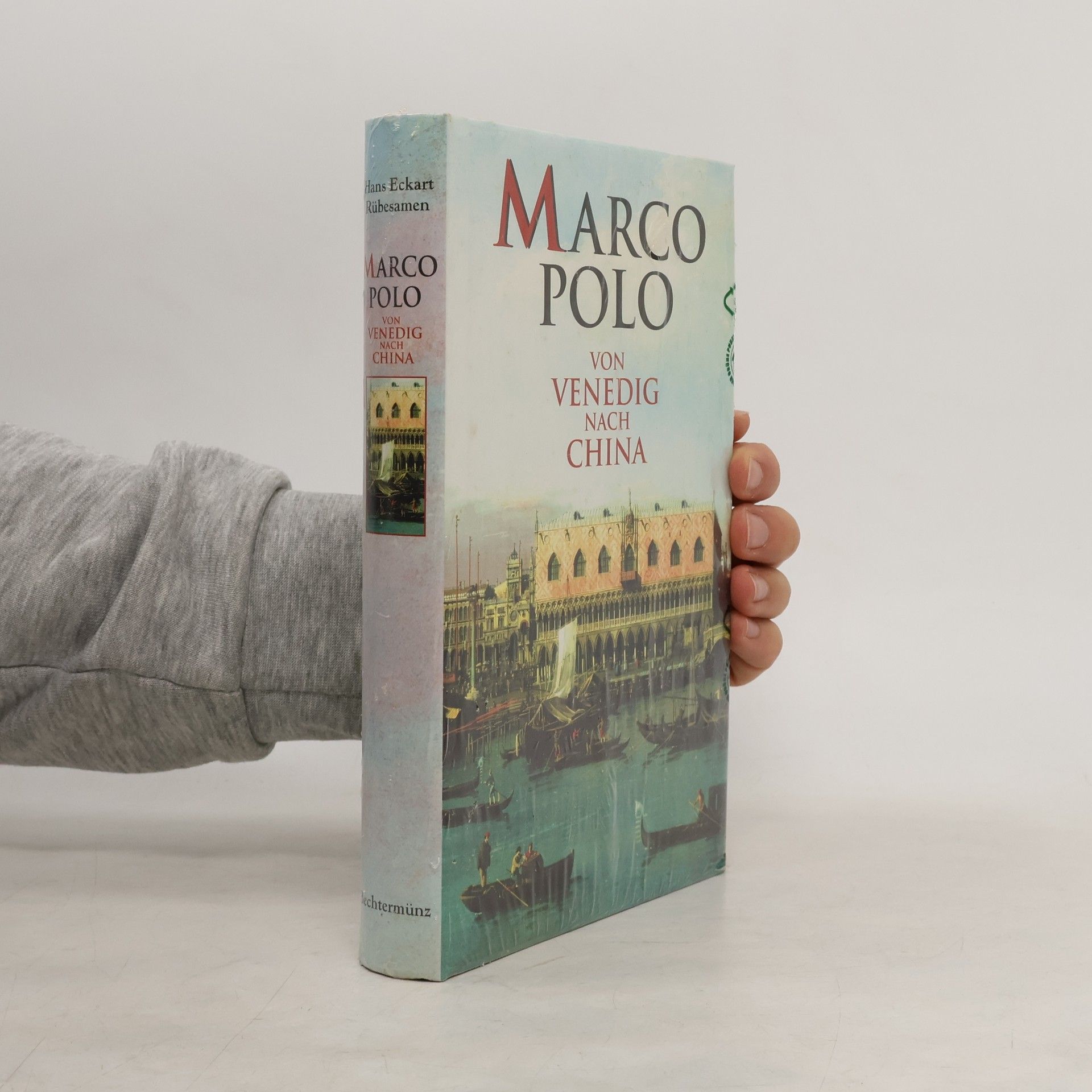 Marco Polo. Von Venedig nach China