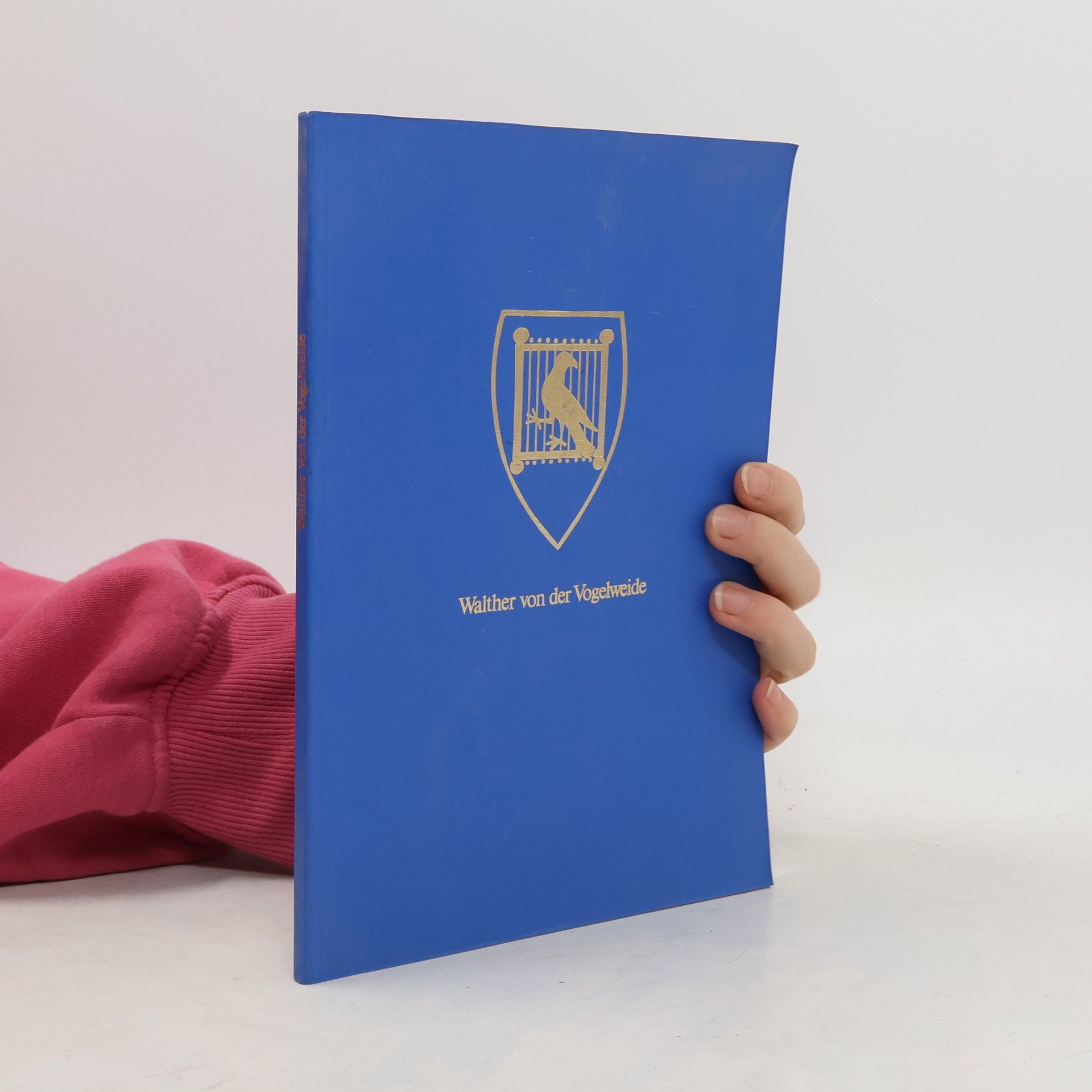 Heinz F. Friederichs Walther von der Vogelweide