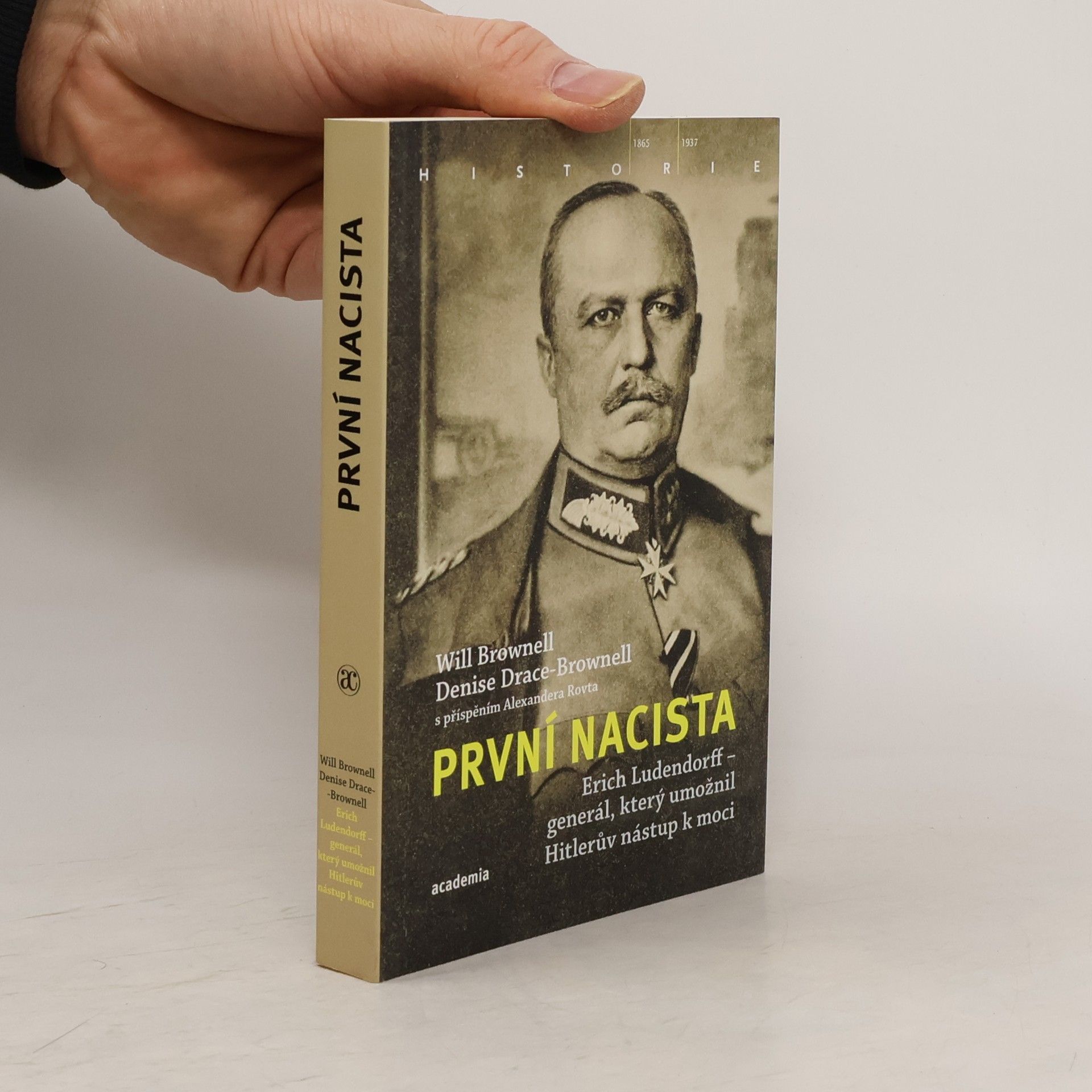 První nacista. Erich Ludendorff - generál, který umožnil Hitlerův nástup k moci