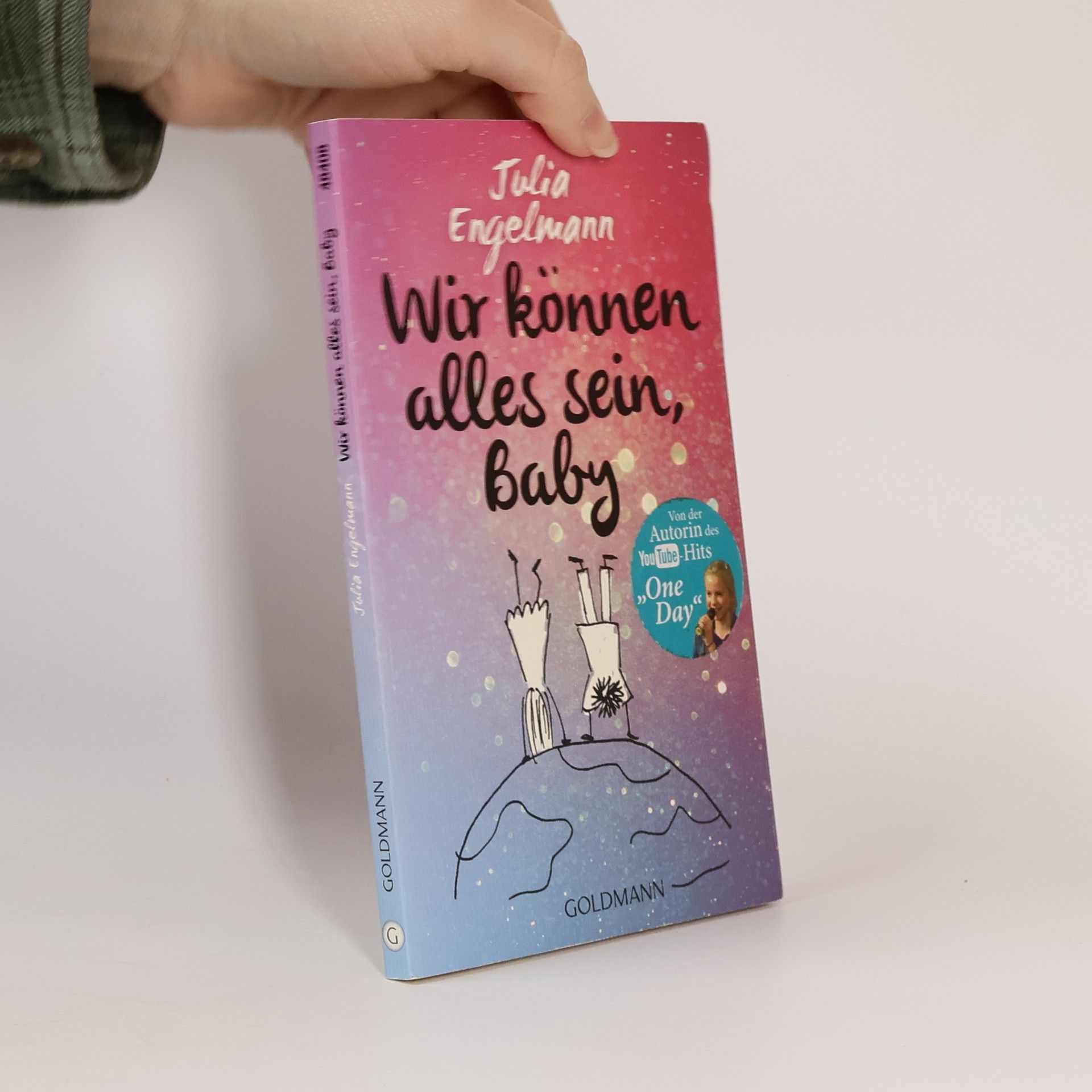 Julia Engelmann Wir können alles sein, Baby