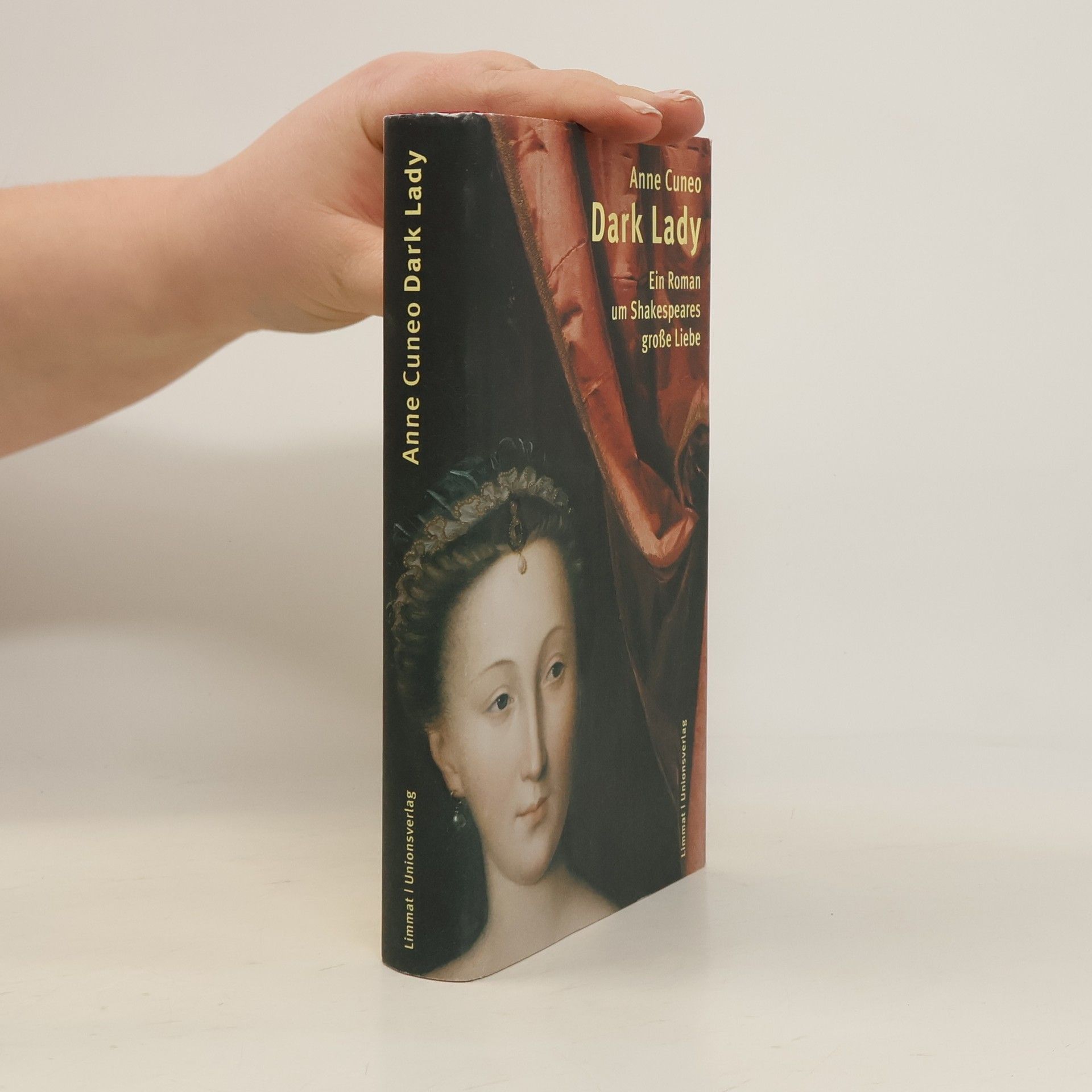 Anne Cuneo Dark Lady. Ein Roman um Shakespeares große Liebe