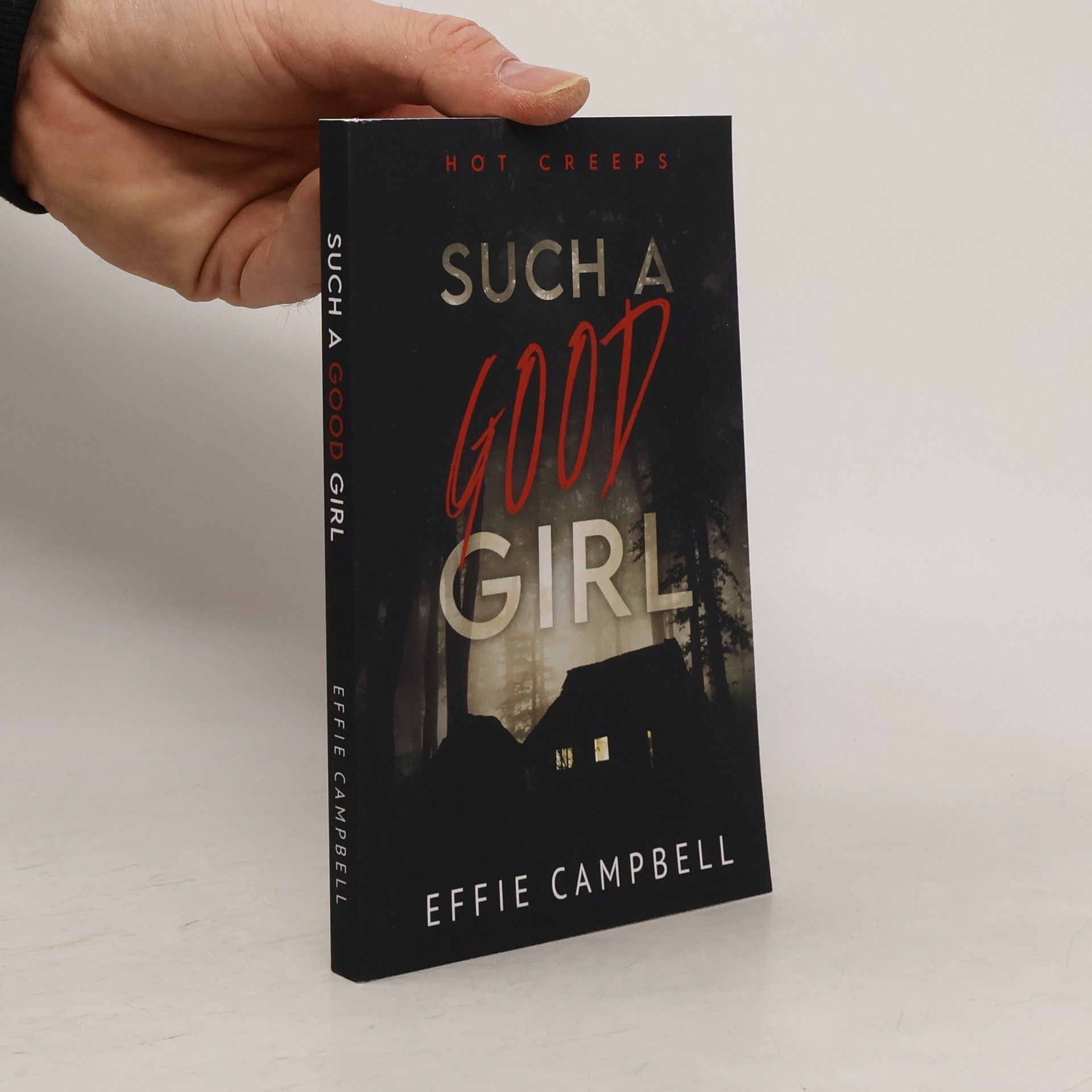 Effie Shelton Campbell Hot Creeps - 1: Such a Good Girl