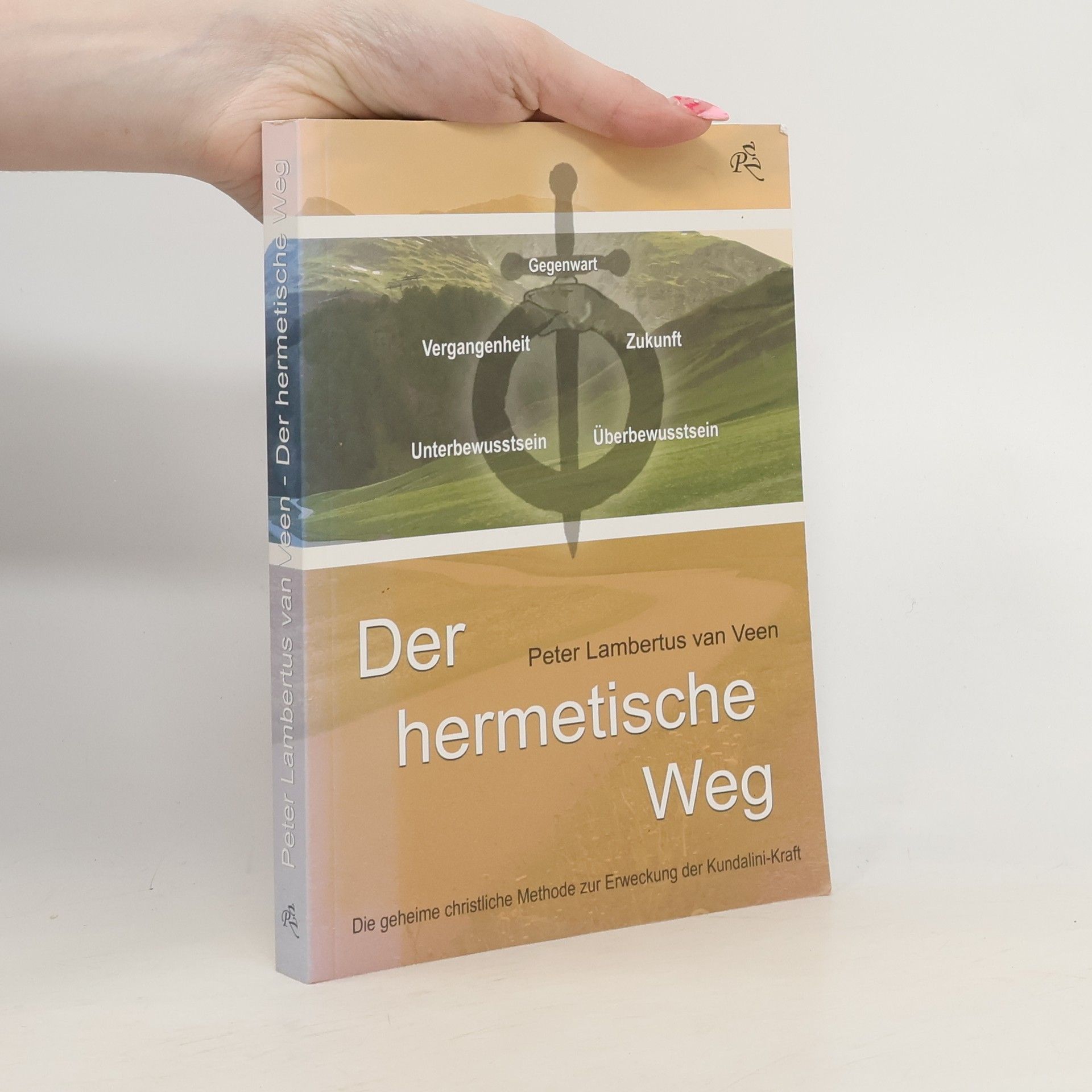 Peter Lambertus van Veen Der hermetische Weg