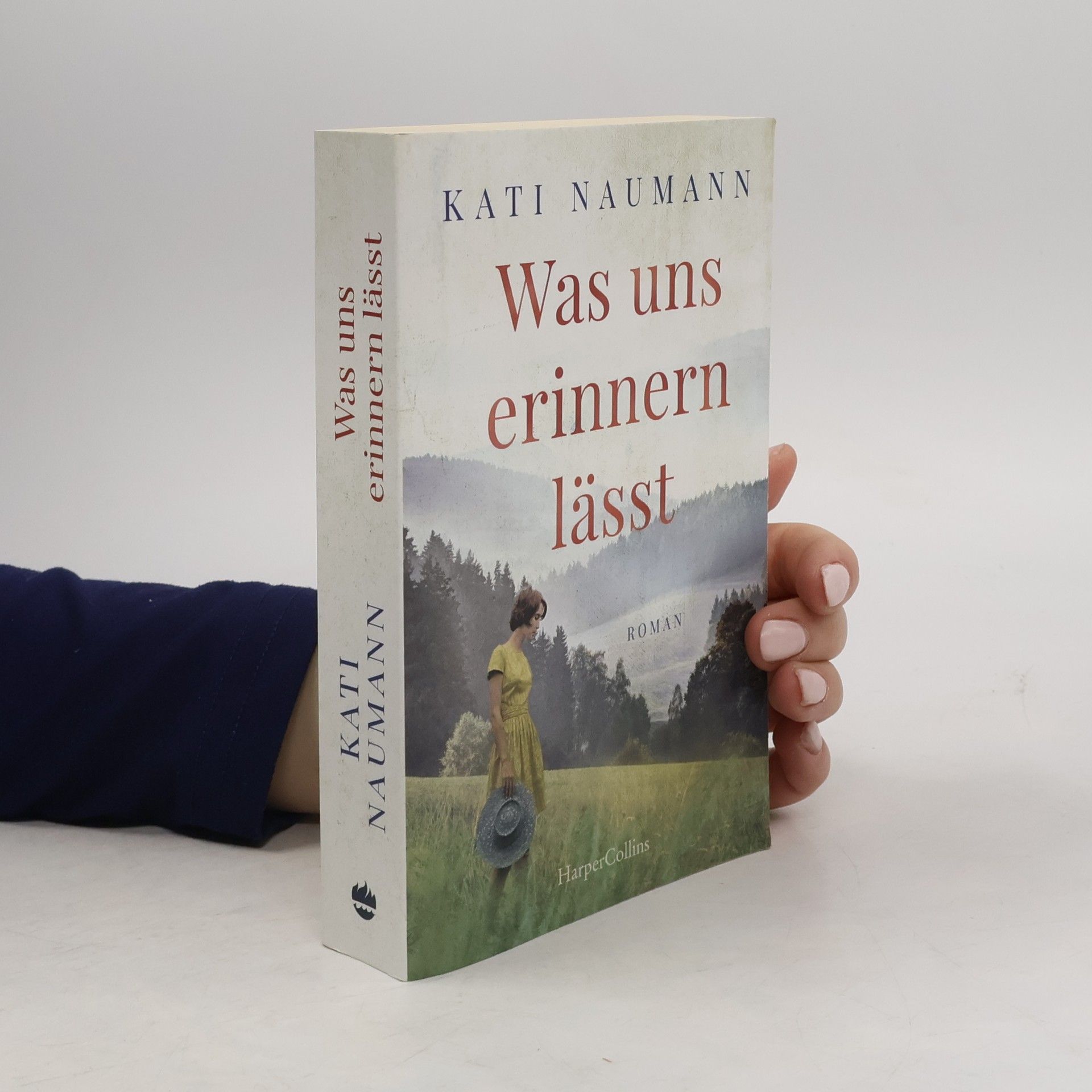 Kati Naumann Was uns erinnern lässt