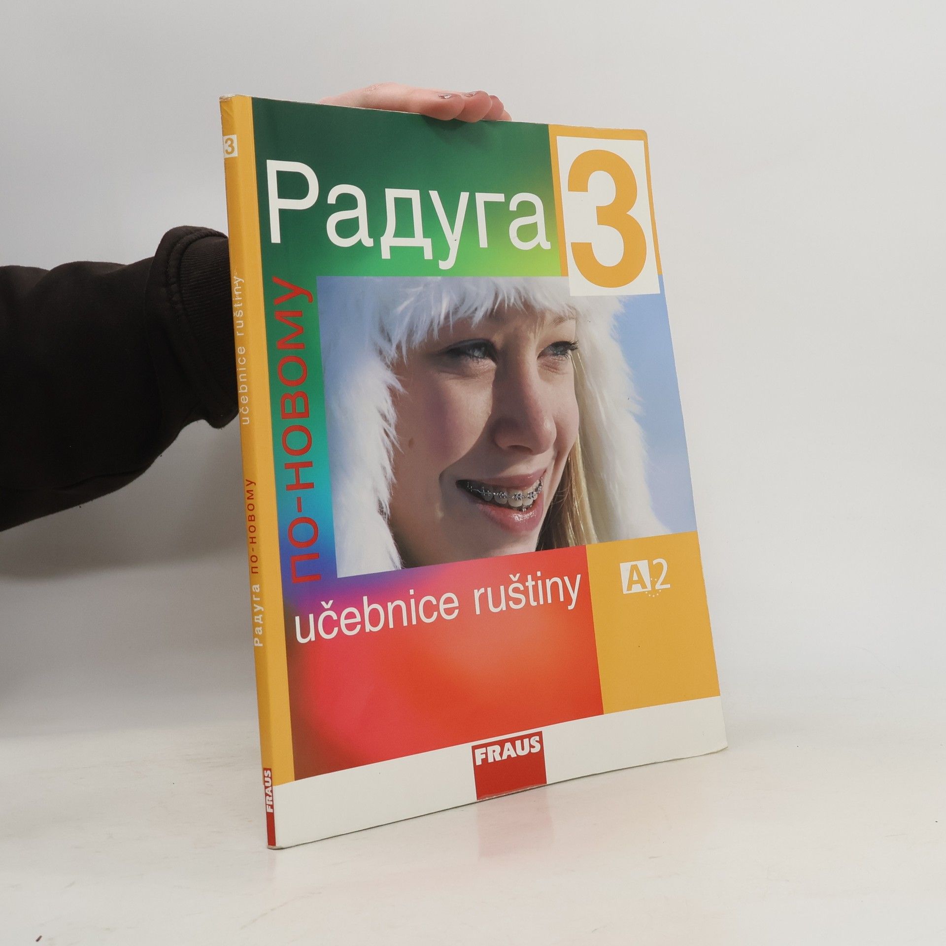 Josef Pospíchal Радуга по новому 3. Učebnice ruštiny A2