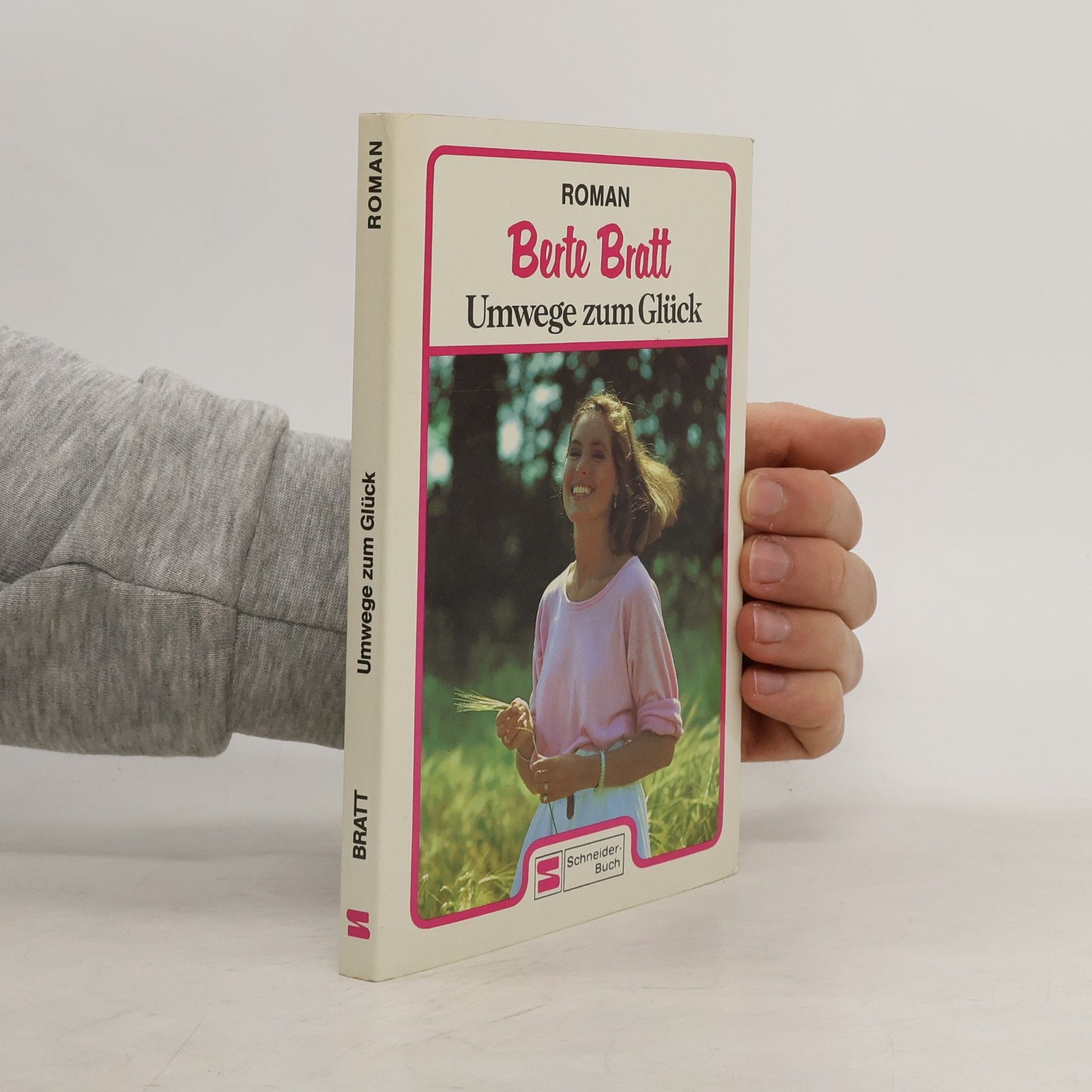 Berte Bratt Umwege zum Glück