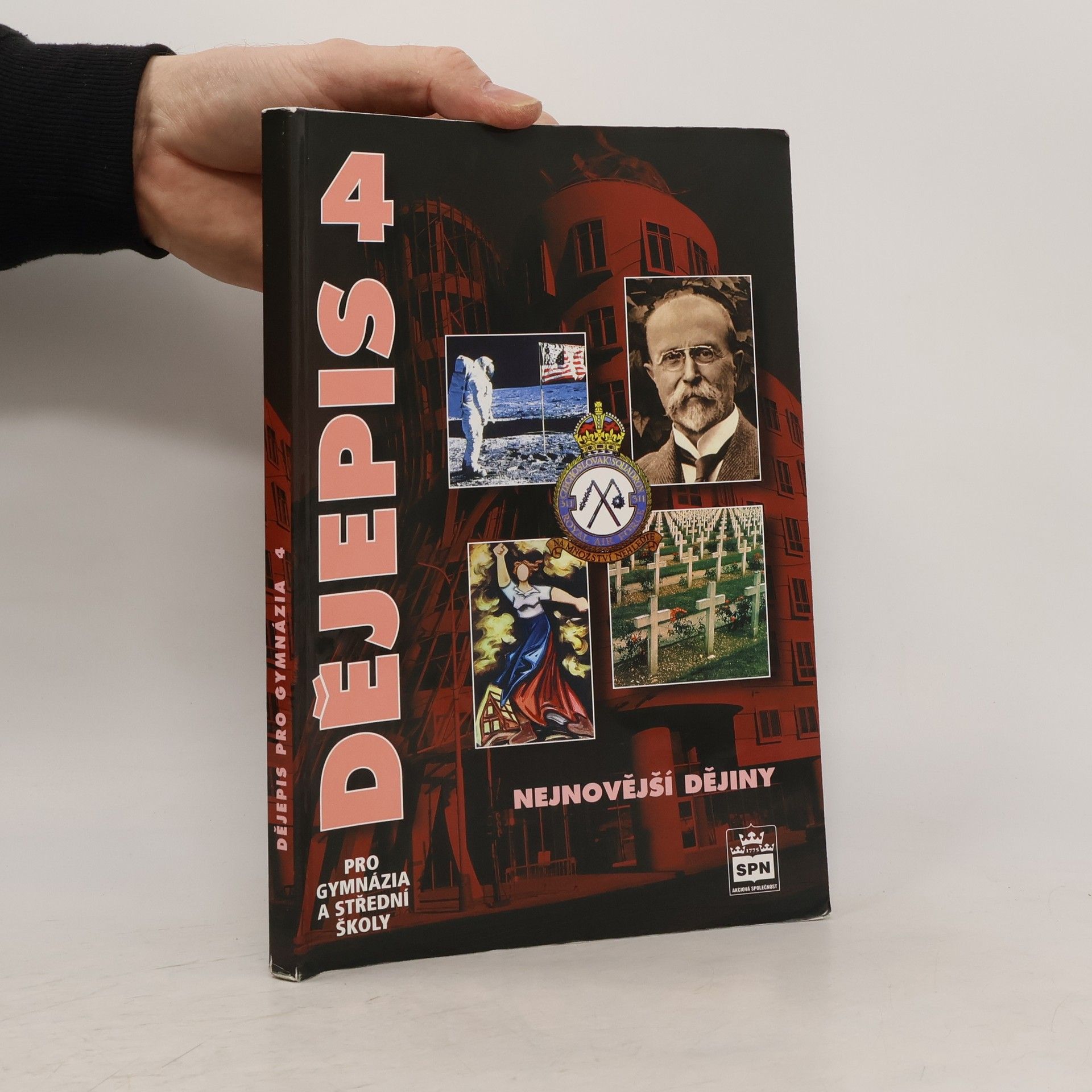 Kolektiv autorů Dějepis pro gymnázia a střední školy. 4 - Nejnovější dějiny
