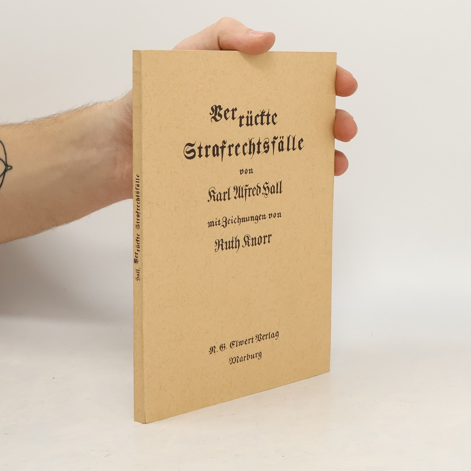 Karl Alfred Hall Verrückte Strafrechtsfälle