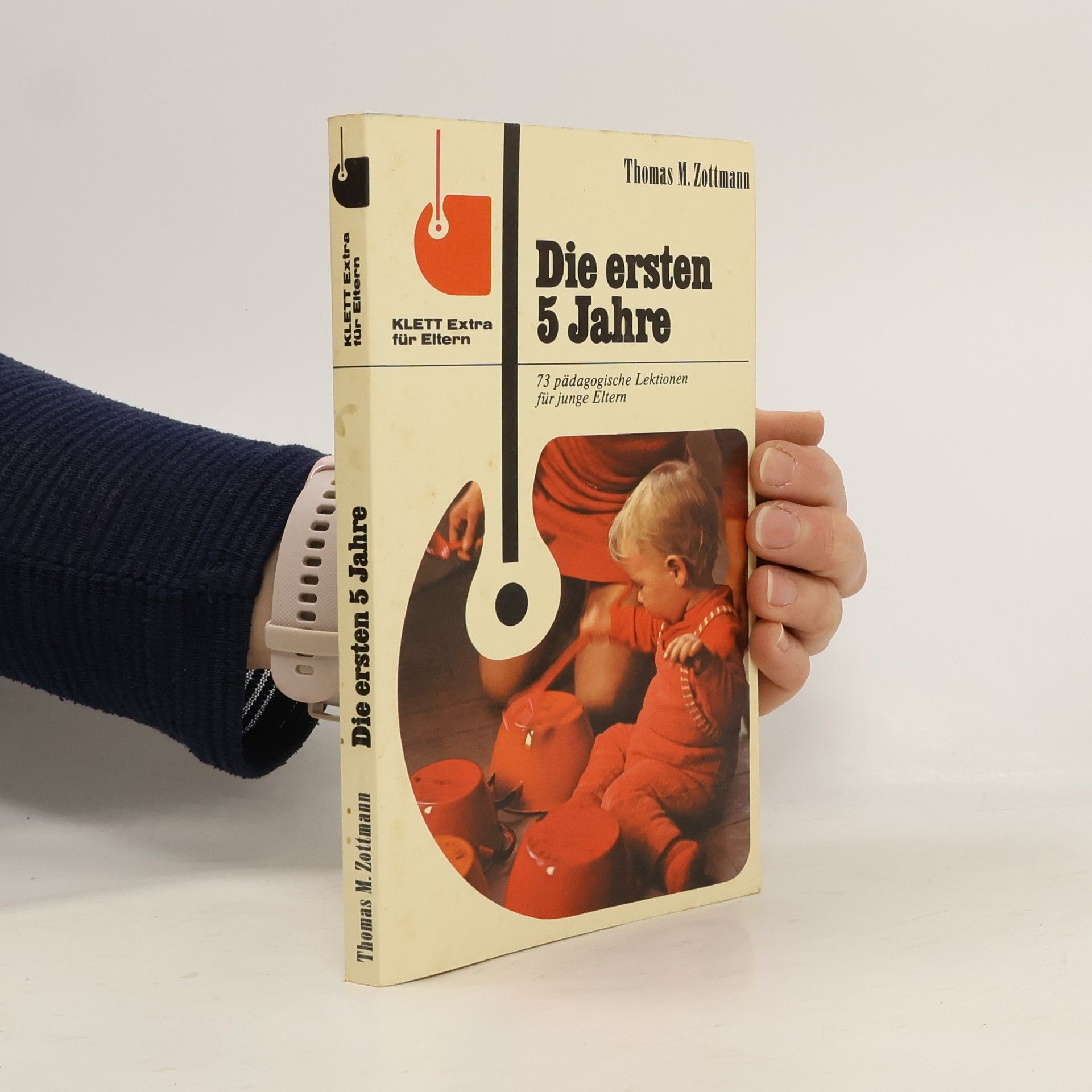 M. Z. Thomas Die ersten 5 Jahre. 73 pädagogische Lektionen für junge Eltern