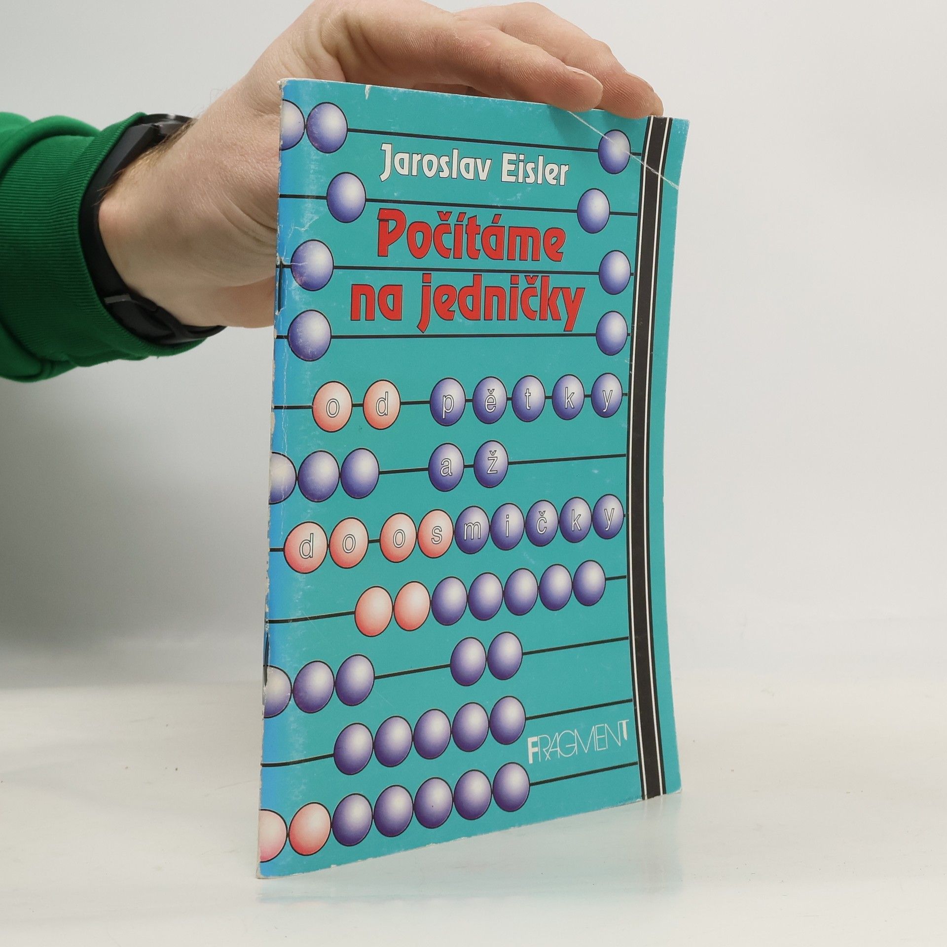 Jaroslav Eisler Počítáme na jedničky od pětky až do osmičky