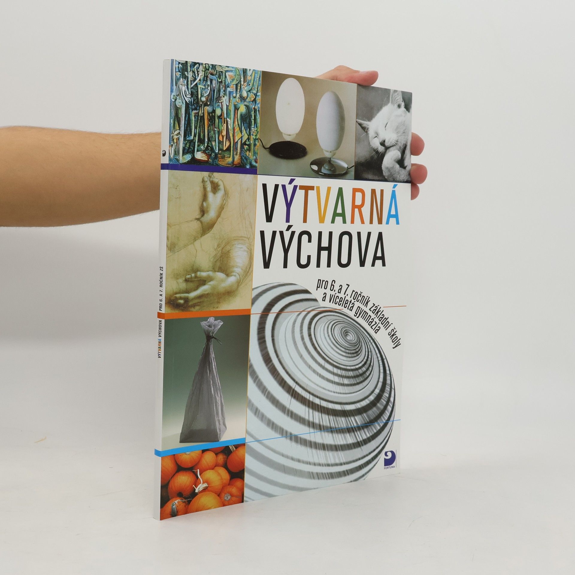 Marie Novotná Výtvarná výchova pro 6. a 7. ročník základní školy a víceletá gymnázia