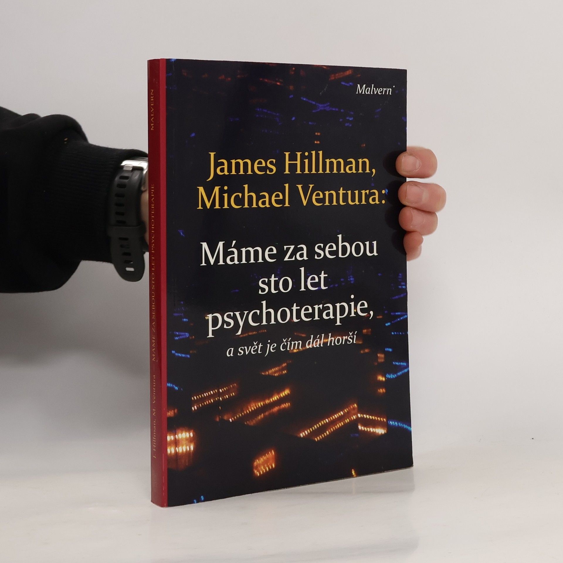 James Hillman Máme za sebou sto let psychoterapie, a svět je čím dál horší