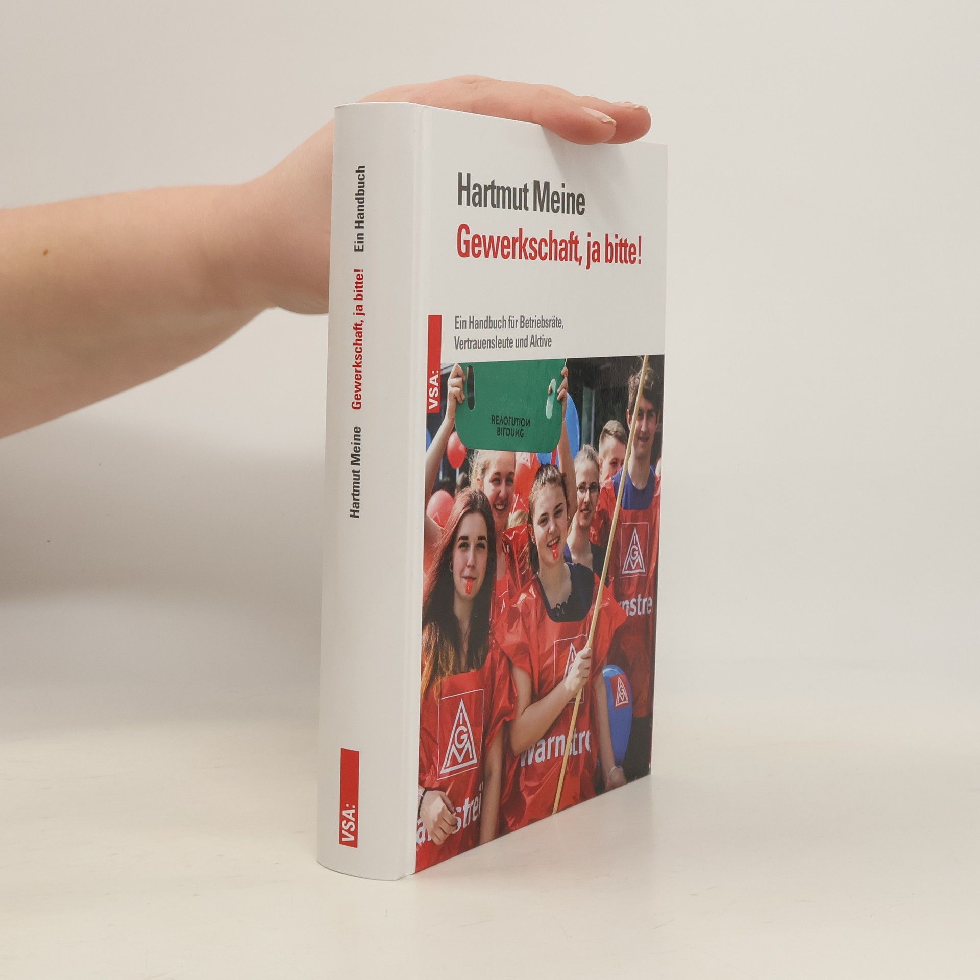 Hartmut Meine Gewerkschaft, ja bitte!