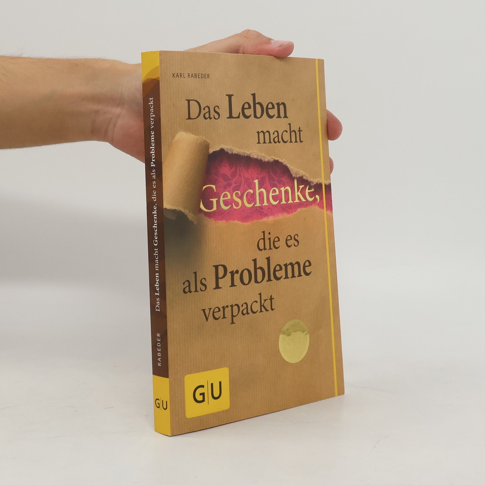 Das Leben macht Geschenke, die es als Probleme verpackt