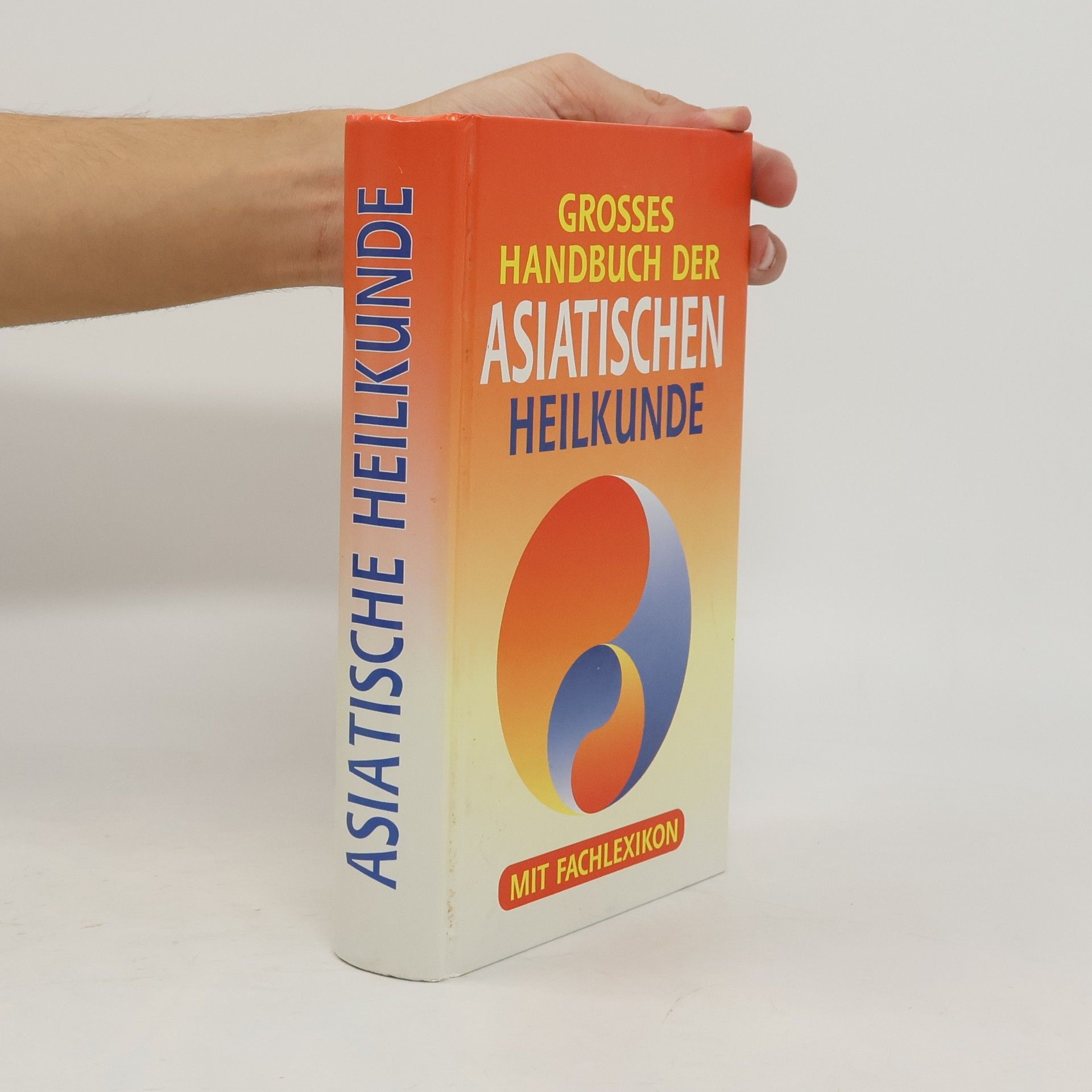 Autorenkollektiv Grosses Handbuch der asiatischen Heilkunde