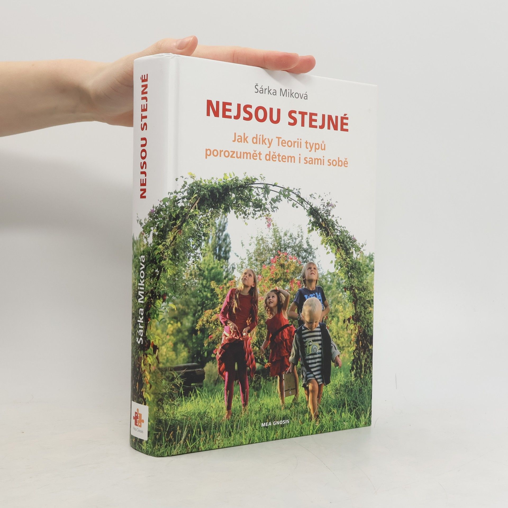 Šárka Míková Nejsou stejné - Jak díky Teorii typů porozumět dětem i sami sobě