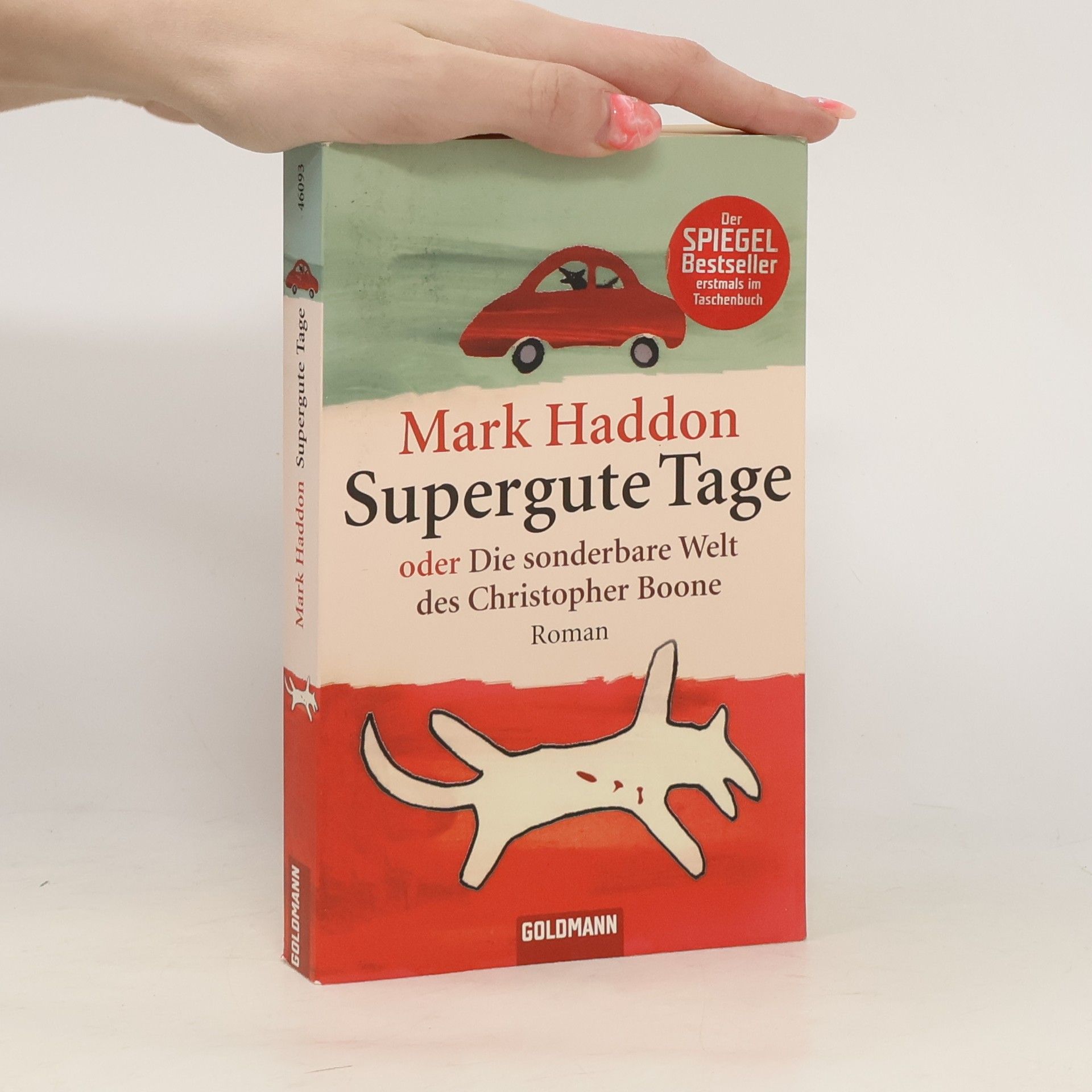 Mark Haddon Supergute Tage oder Die sonderbare Welt des Christopher Boone