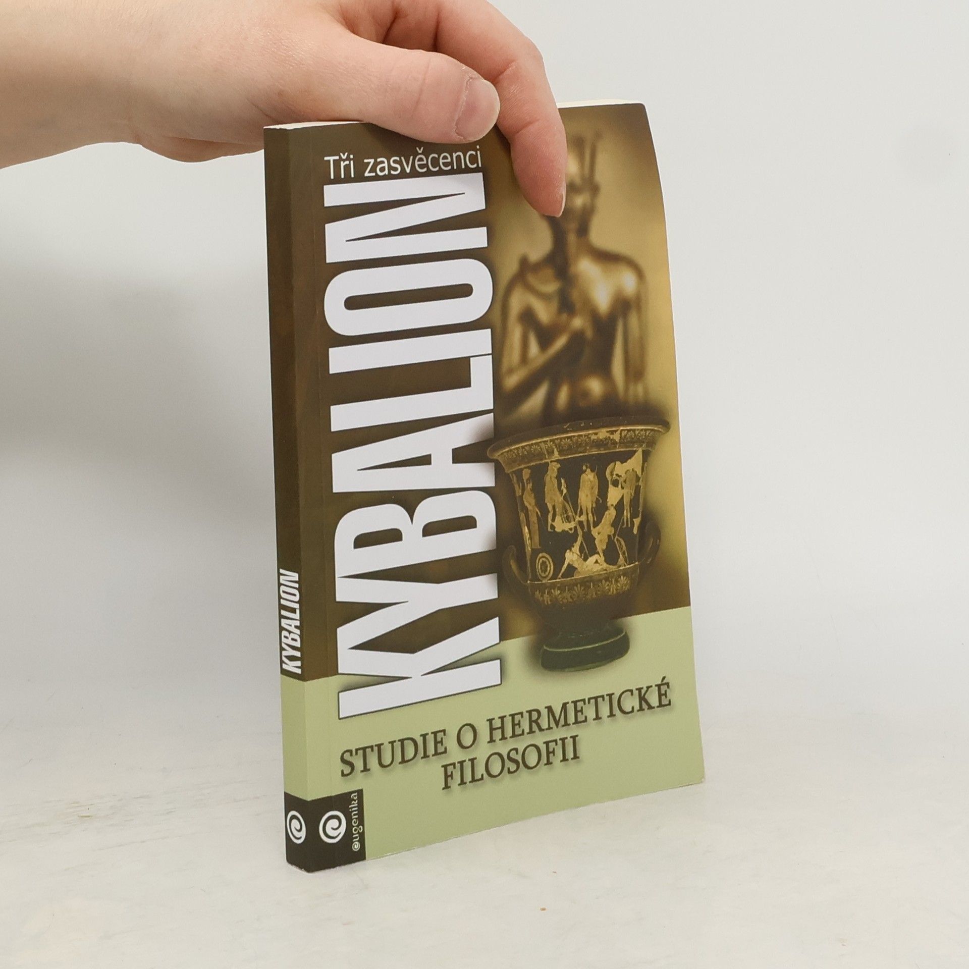 William Walker Atkinson Kybalion: Studie o hermetické filosofii starého Egypta a Řecka