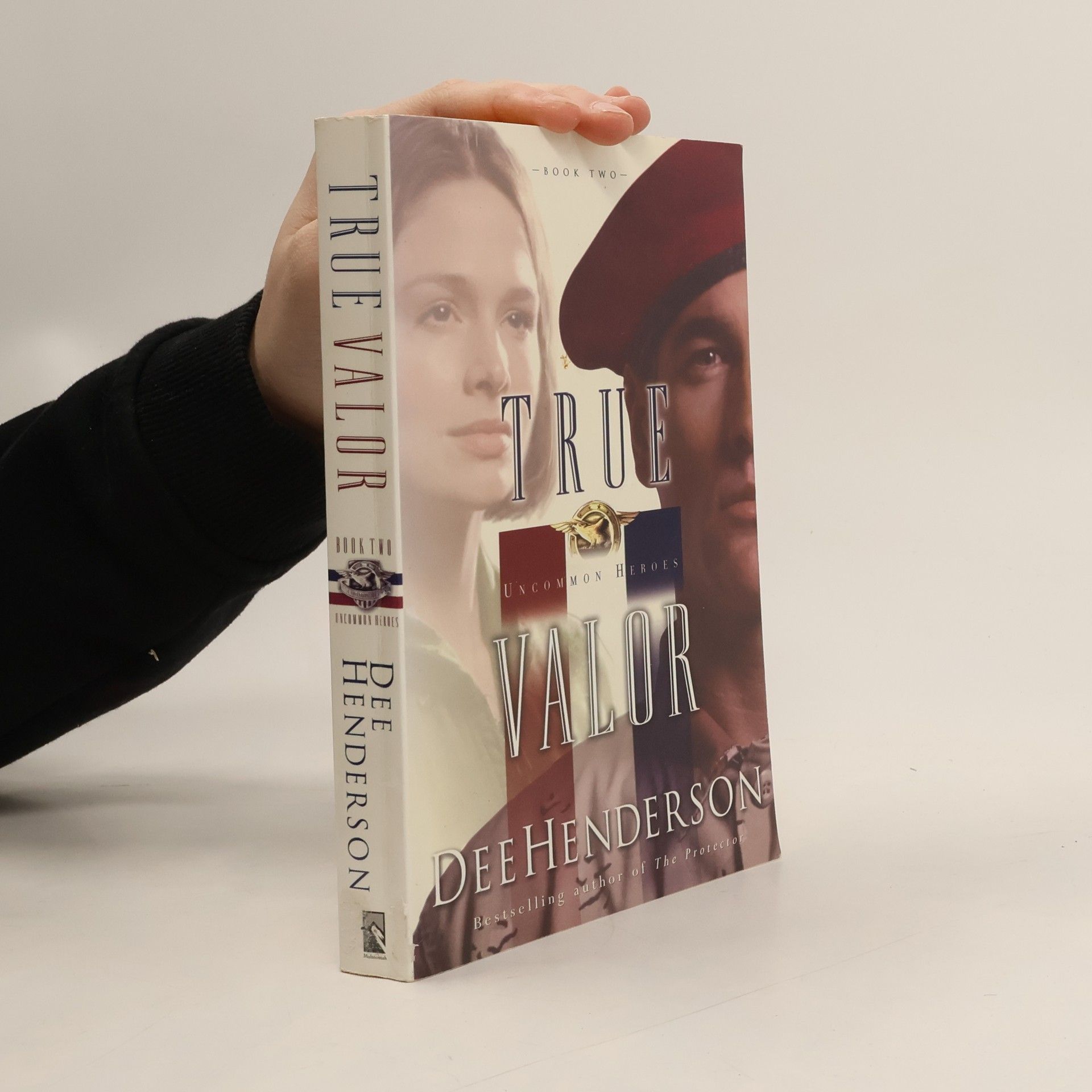 Dee Henderson Uncommon Heroes - 2: True Valor