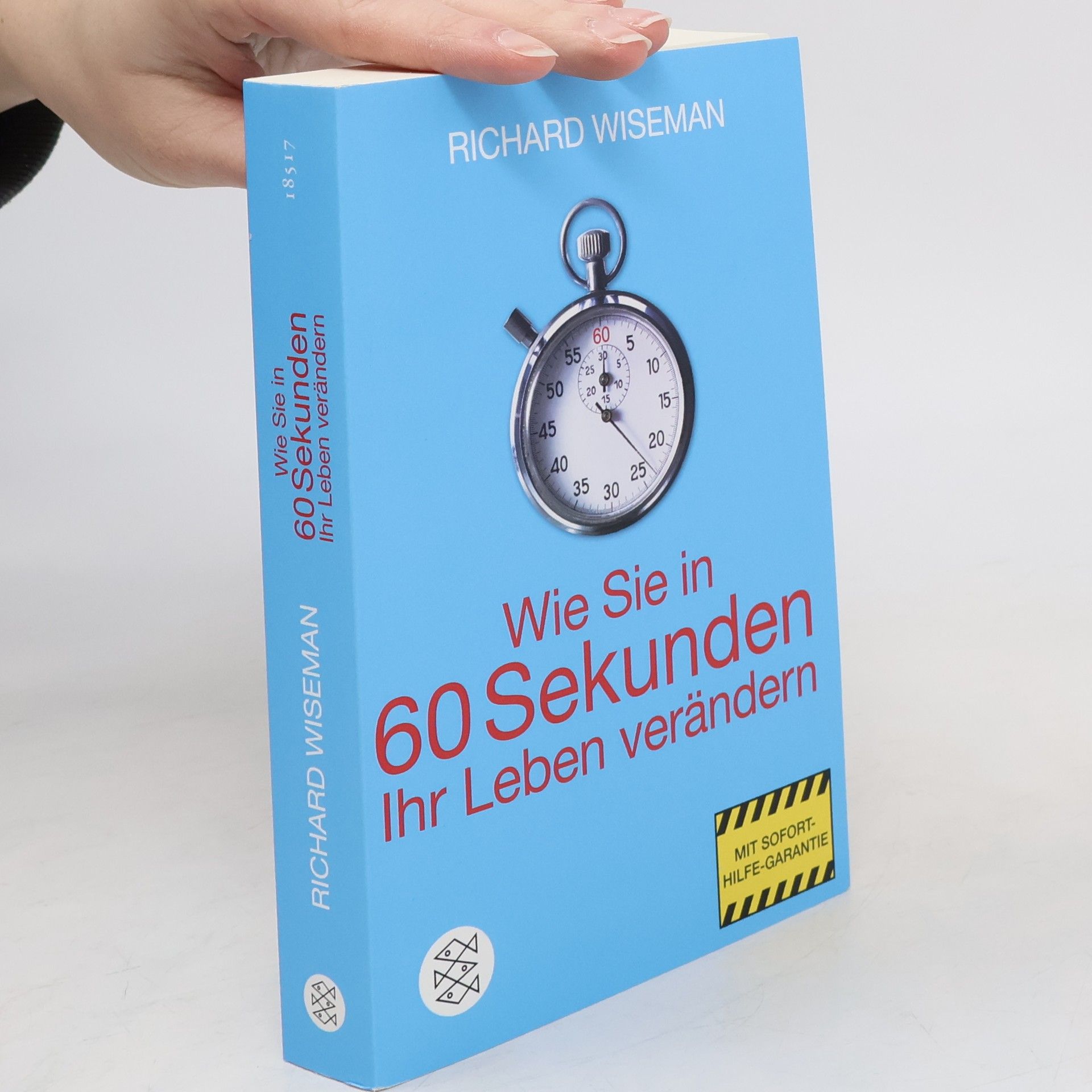 Richard Wiseman Wie Sie in 60 Sekunden Ihr Leben verändern