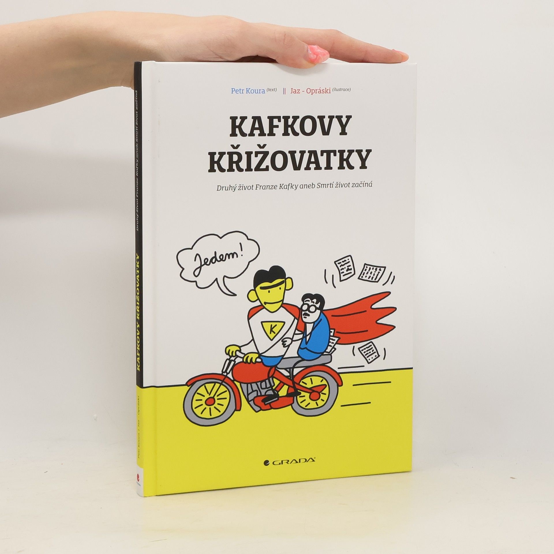 Kafkovy křižovatky: druhý život Franze Kafky, aneb, smrtí život začíná