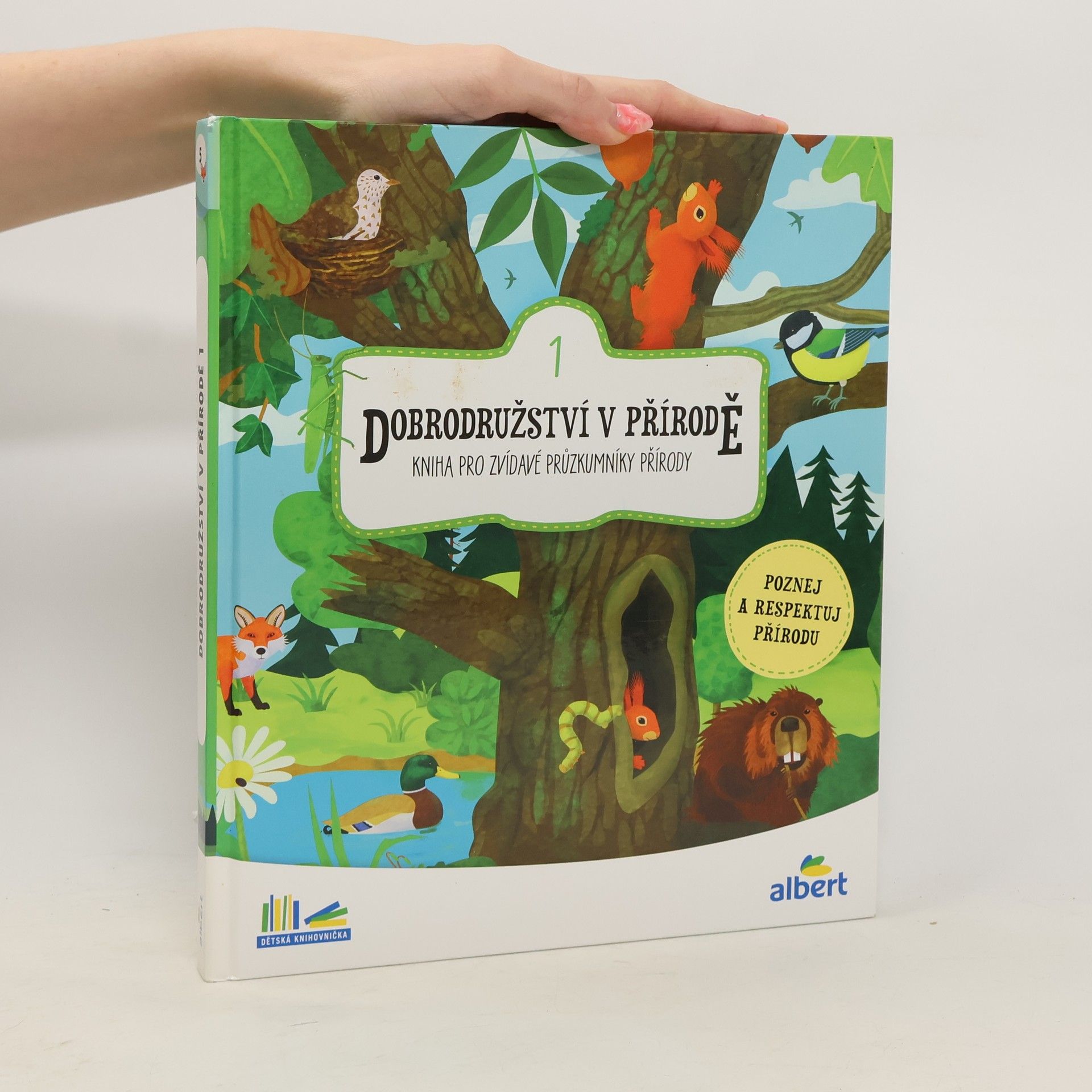 Dobrodružství v přírodě. Kniha pro zvídavé průzkumníky přírody. 1