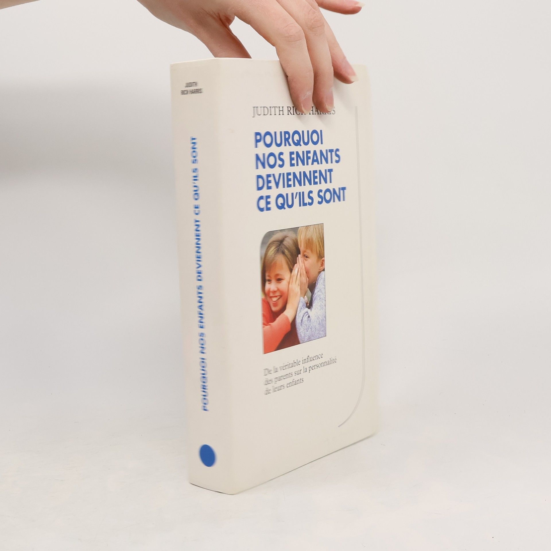 Pourquoi nos enfants deviennent ce qu'ils sont