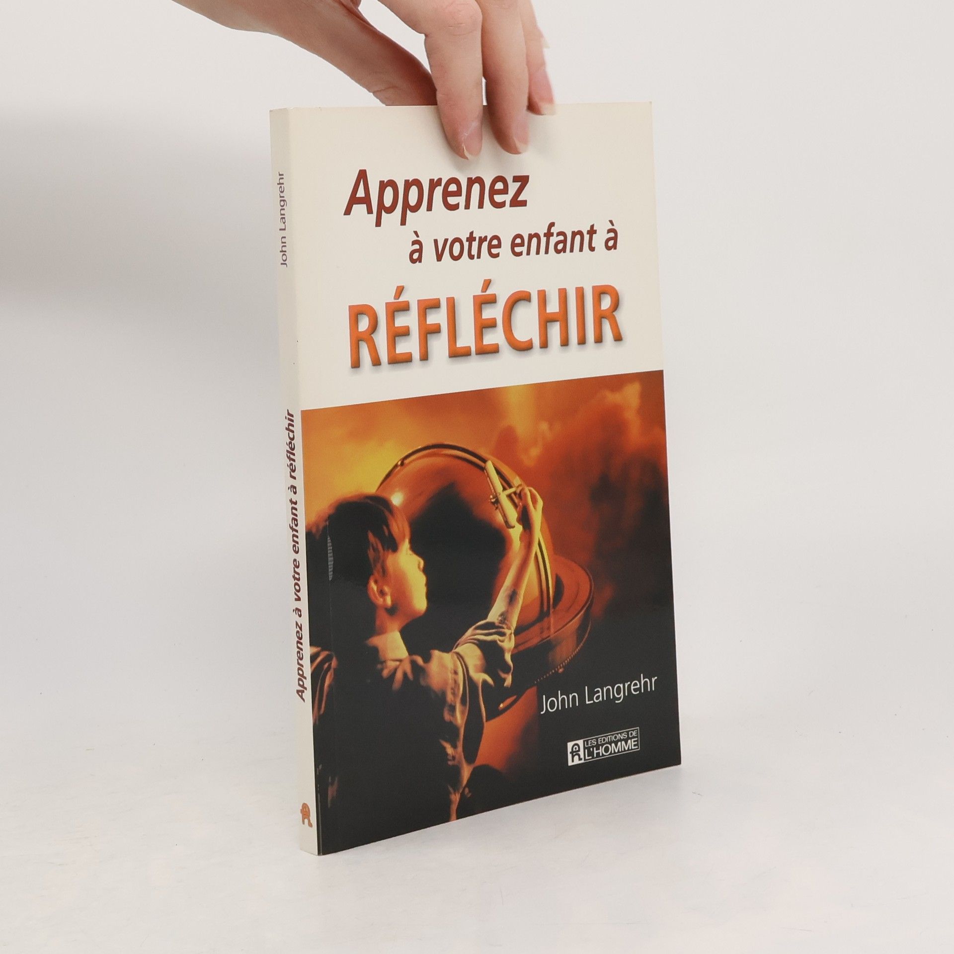 John Langrehr Apprenez à votre enfant à réfléchir