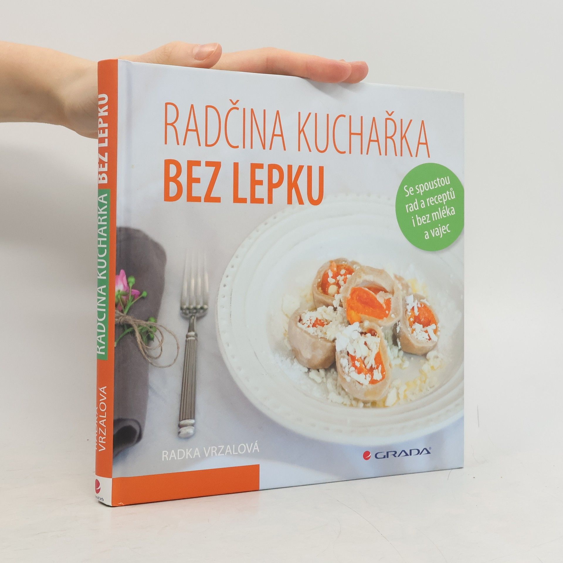 Radka Vrzalová Radčina kuchařka bez lepku