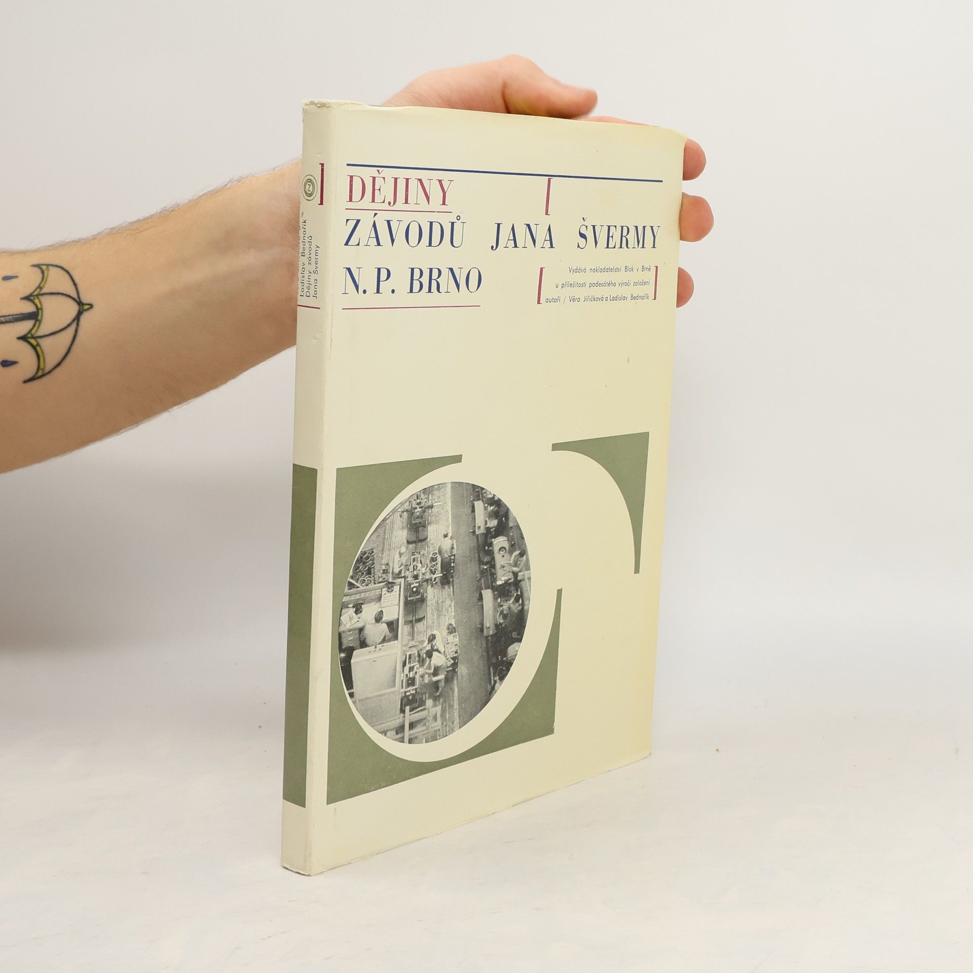 Ladislav Bednařík Dějiny Závodů Jana Švermy n.p. Brno