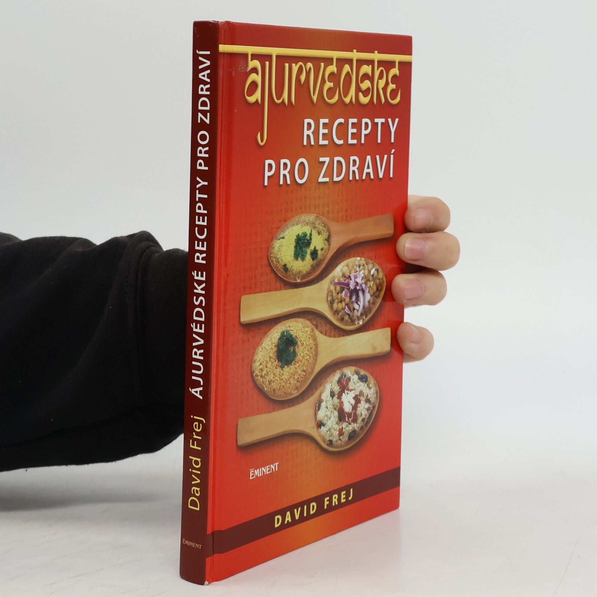 David Frej Ájurvédské recepty pro zdraví