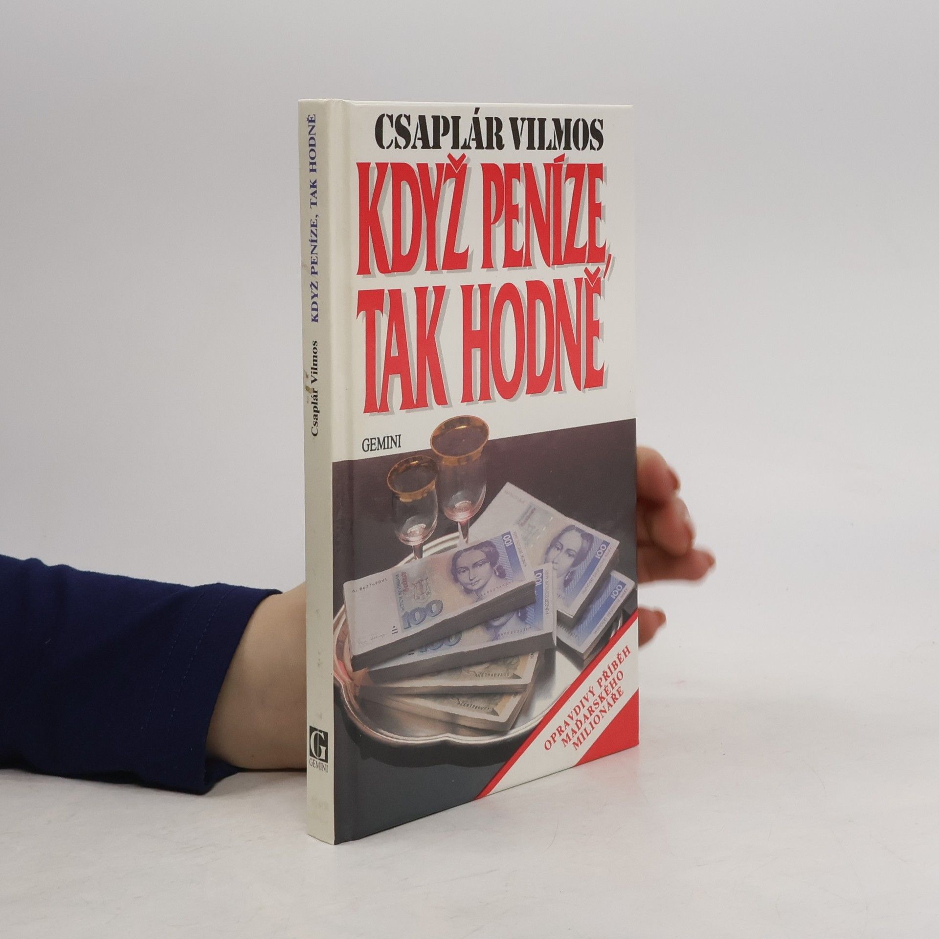 Csaplár Vilmos Když peníze, tak hodně