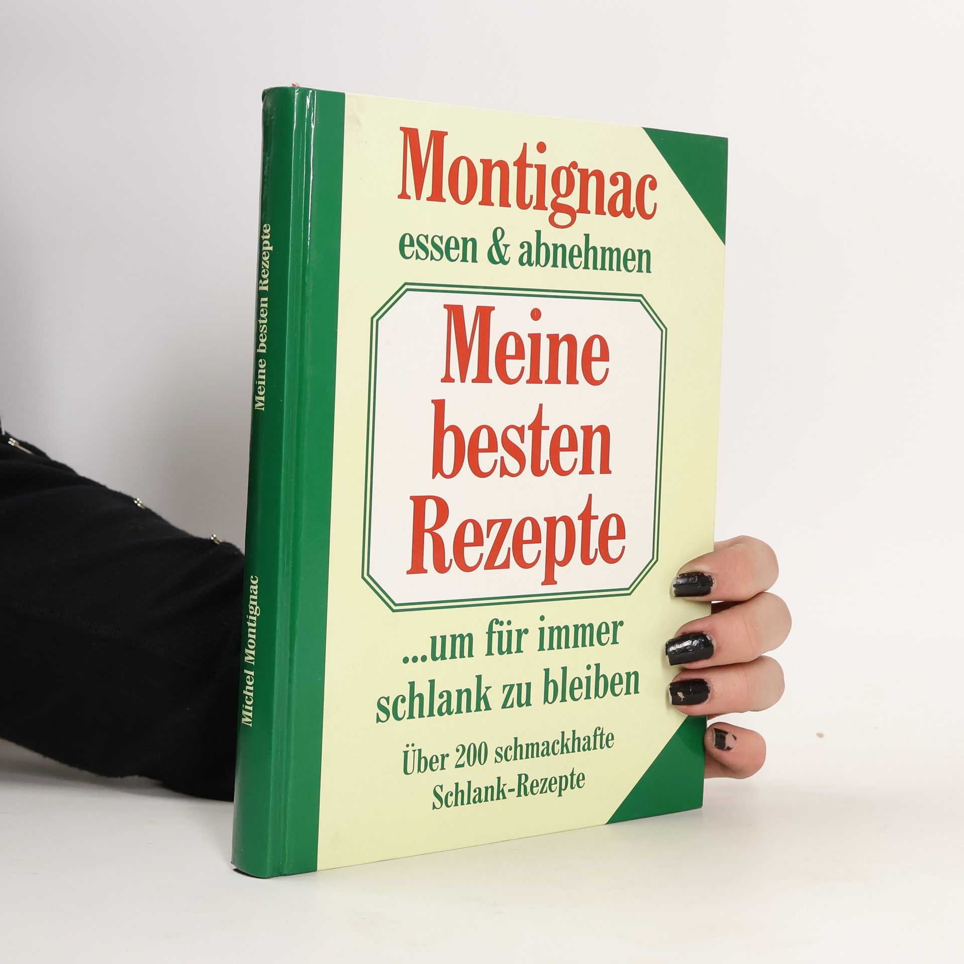 Montignac Essen & Abnehmen. Meine besten Rezepte