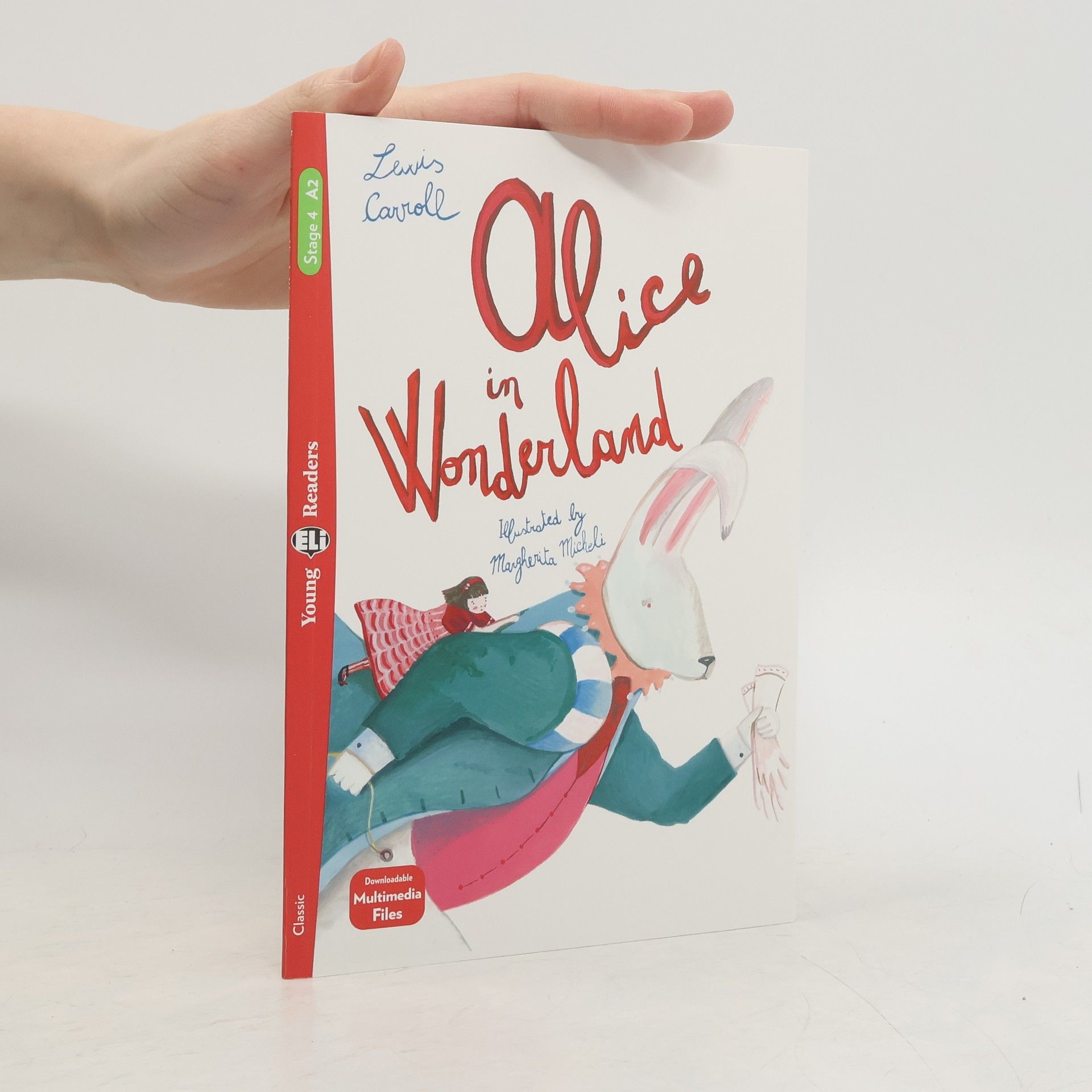 Young ELI Readers - Stage 4 A2: Alice in Wonderland + Downloadable Multimedia