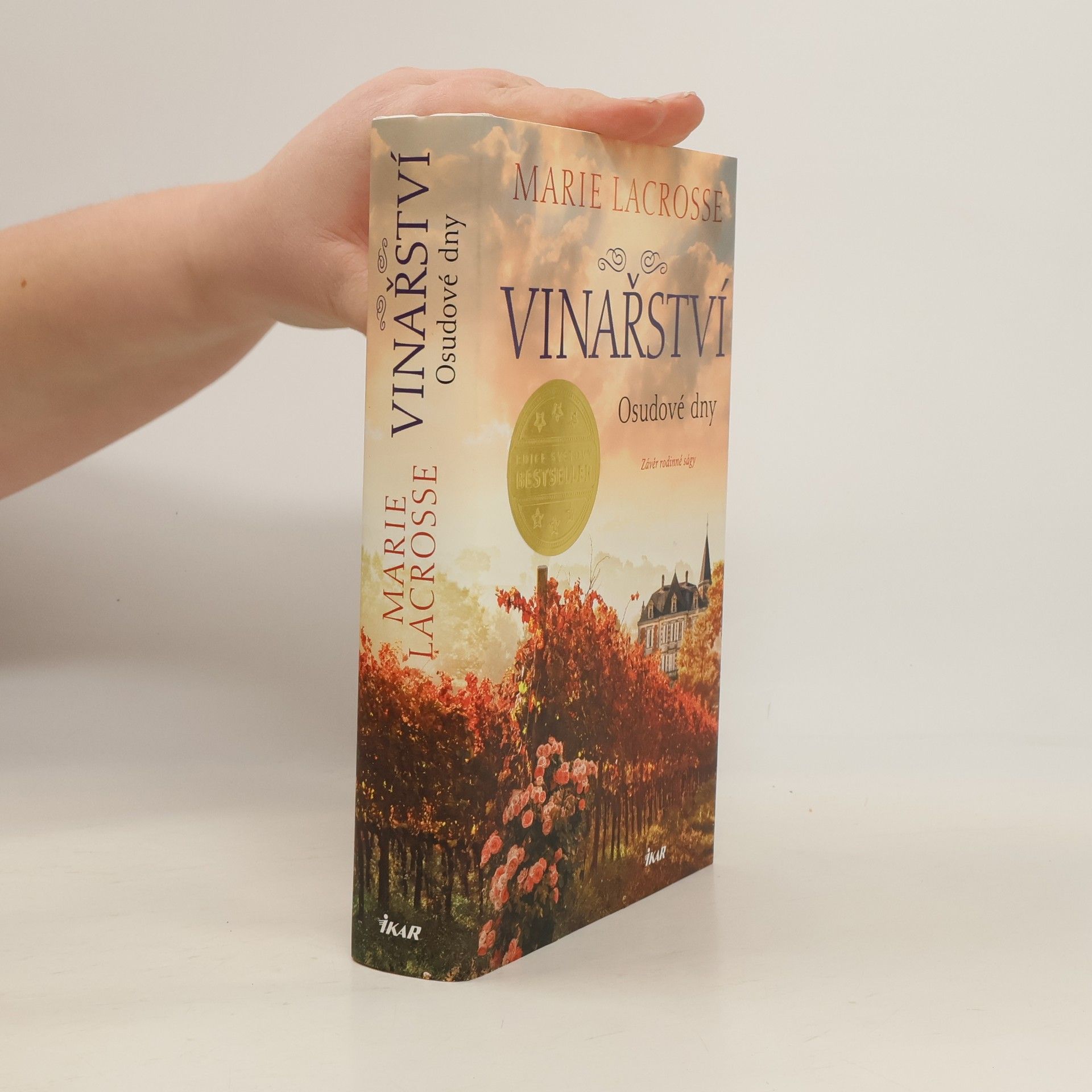 Marie Lacrosse Vinařství : závěr rodinné ságy. Osudové dny